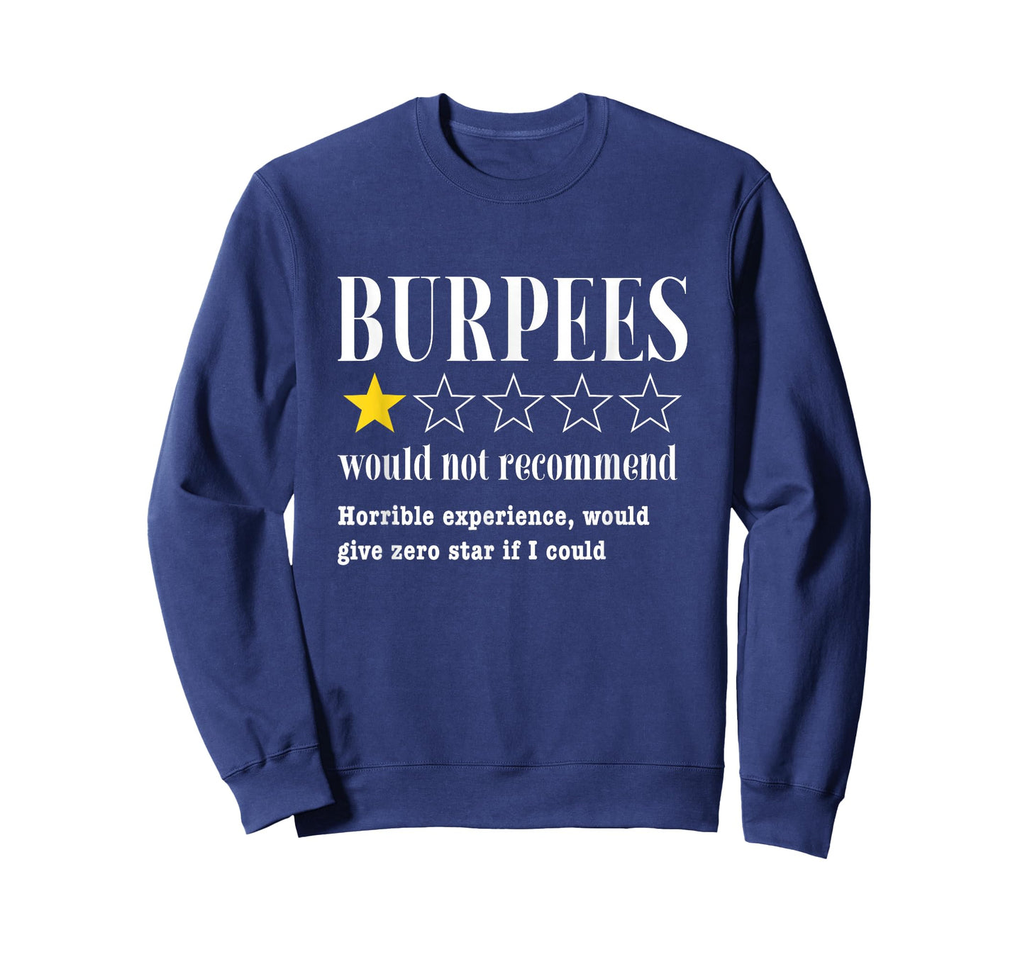 Burpees Would Not Recommend Funny Gym Workout T-Shirt