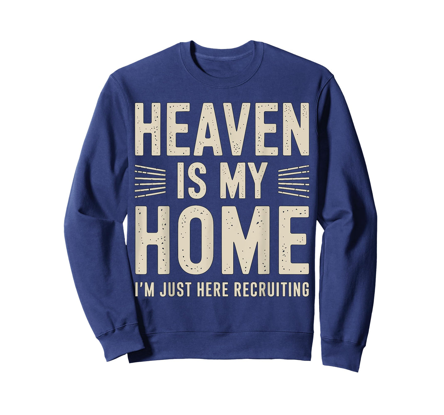 Heaven is my Home I'm just here Recruiting Christian T-Shirt