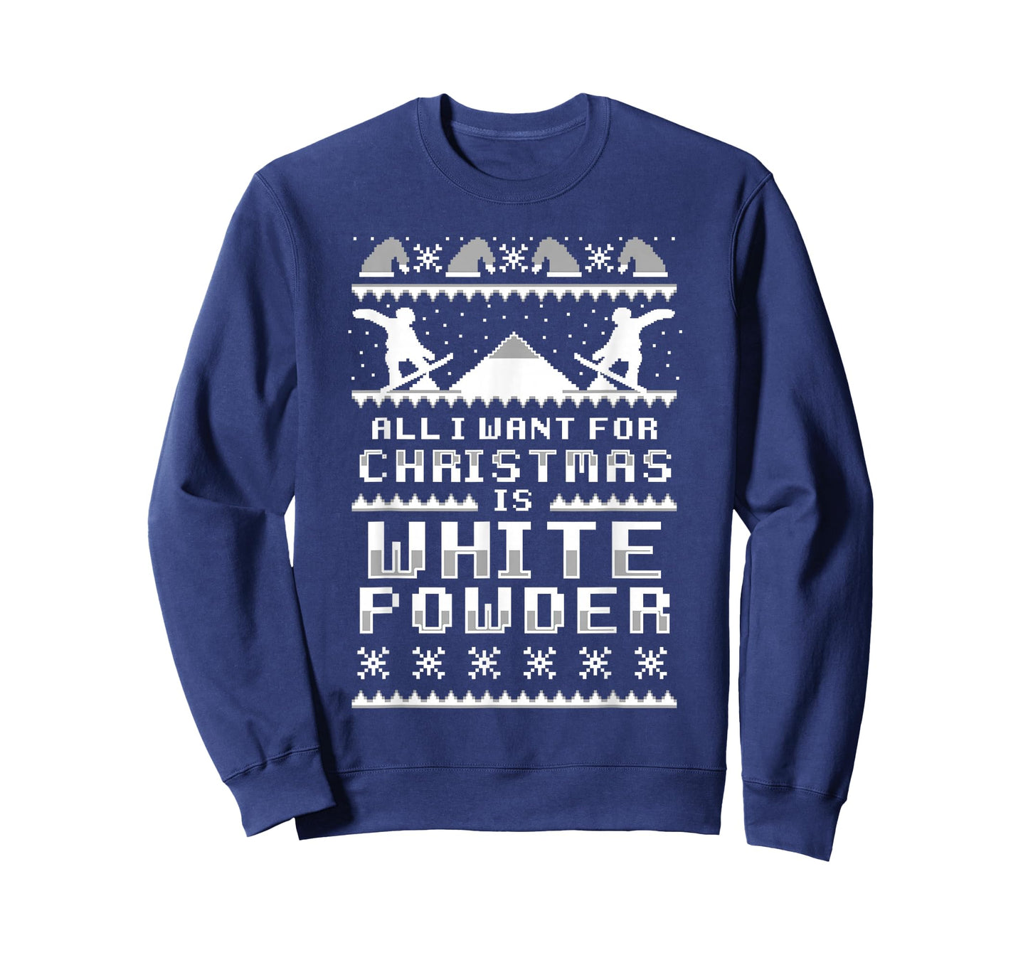 All I Want For Christmas Is White Snow Ski & Snowboard T-Shirt