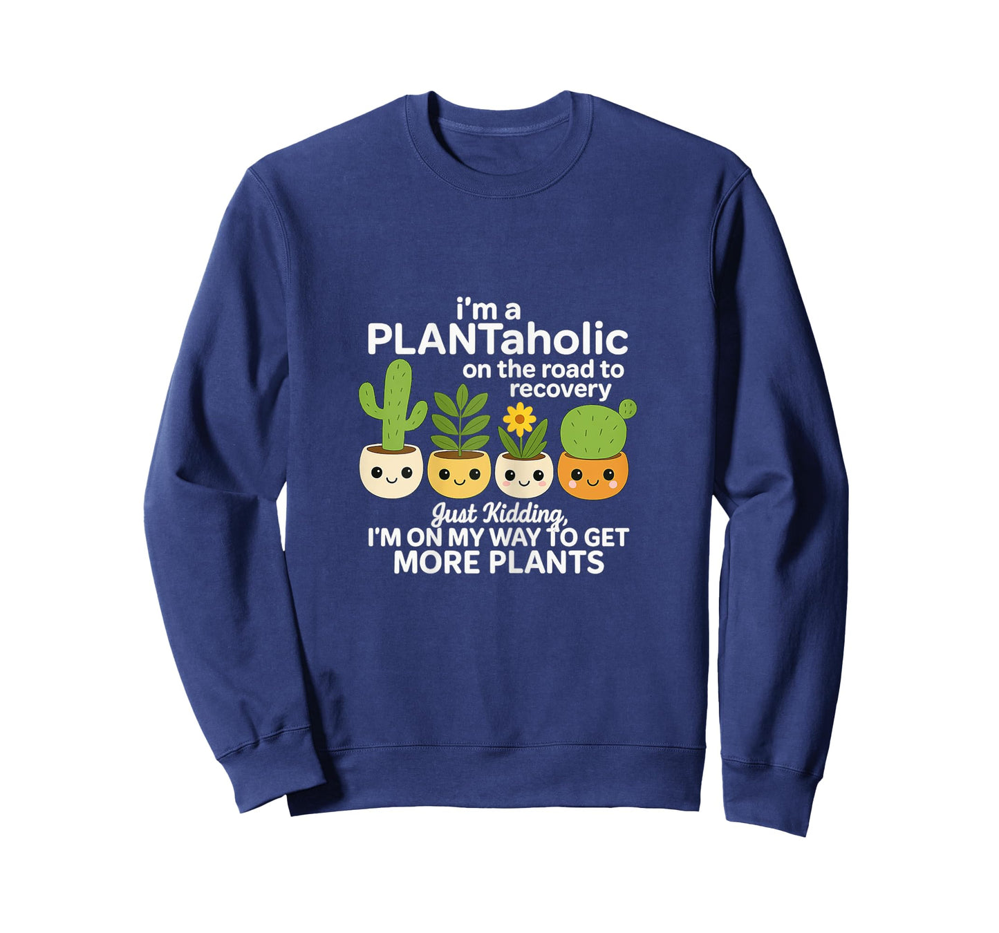 Plantaholic On The Road to Recovery Funny Plant Design T-Shirt