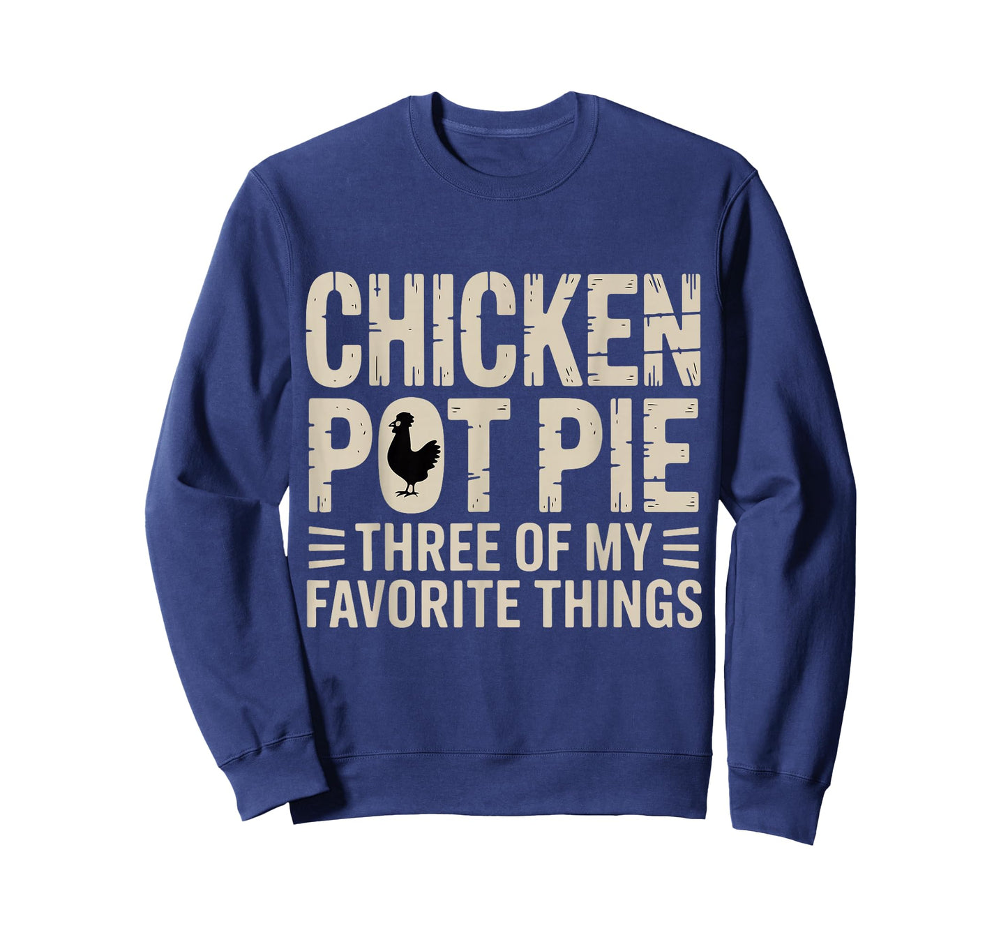 Funny Chicken Pot Pie Humor Retro Food Sarcastic Saying. T-Shirt
