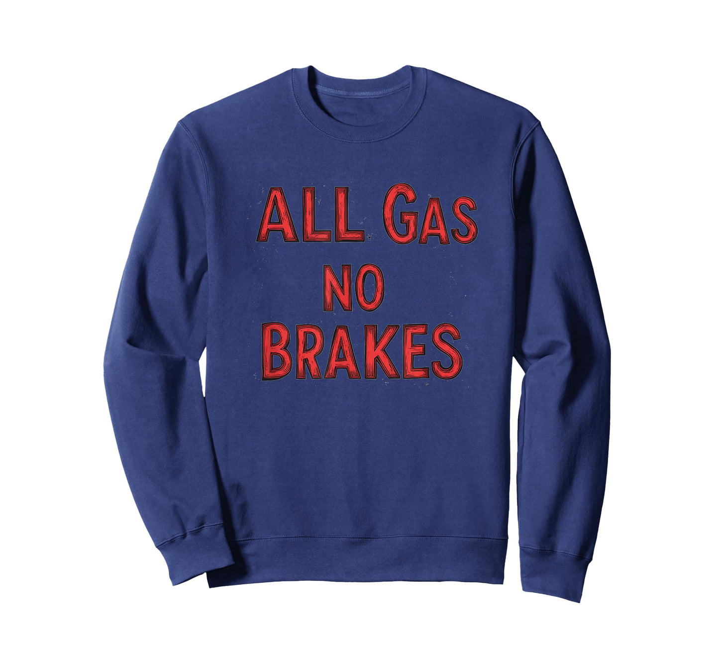 Amazing All Gas no Brakes Saying Costume T-Shirt