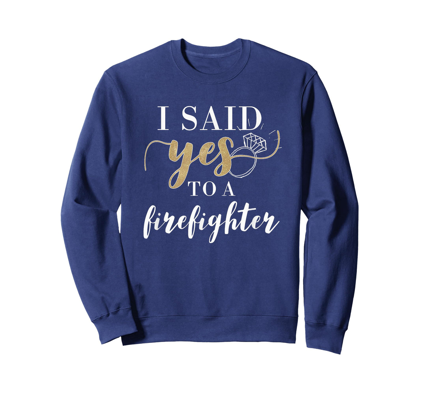 I Said Yes T-Shirt for Women Firefighter Engaged Fiancee T-Shirt