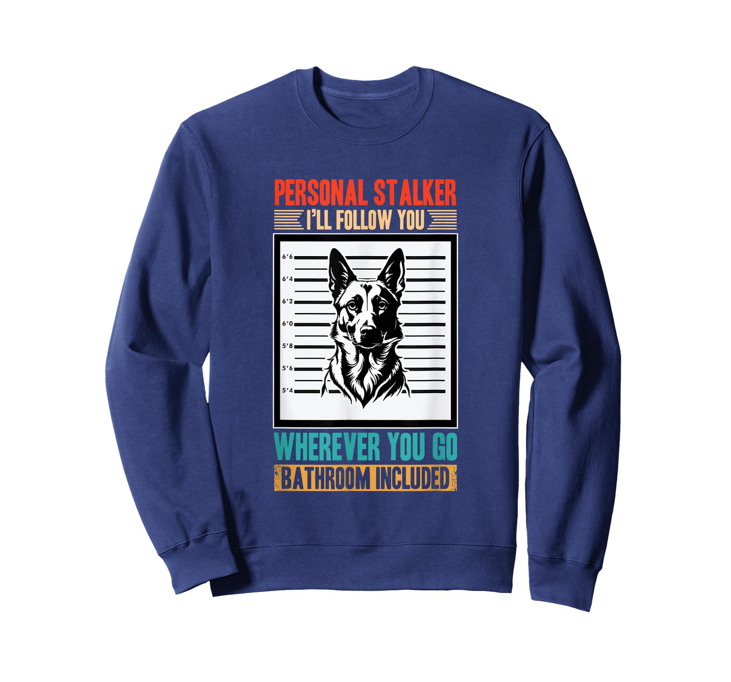 Belgian Shepherd Dog Personal Stalker Funny Belgian Malinois T-Shirt