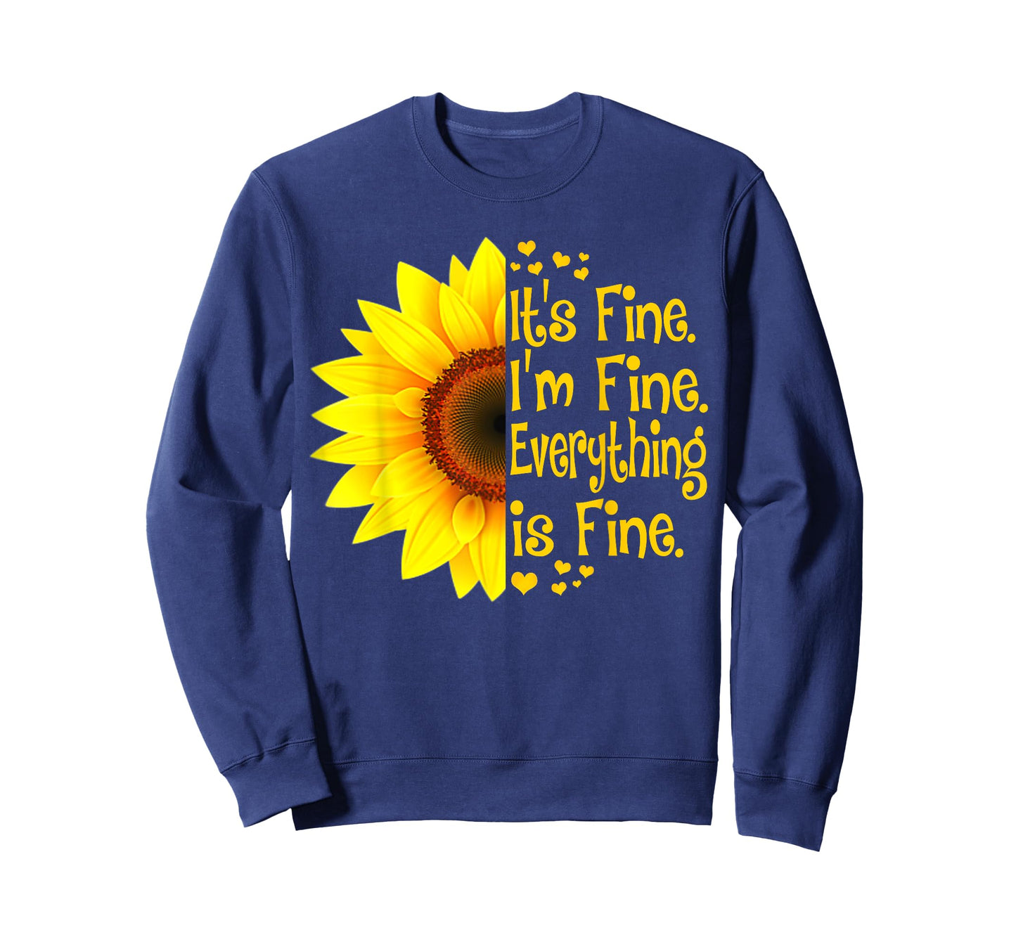 Sunflower It's fine I'm fine everything is fine T-Shirt