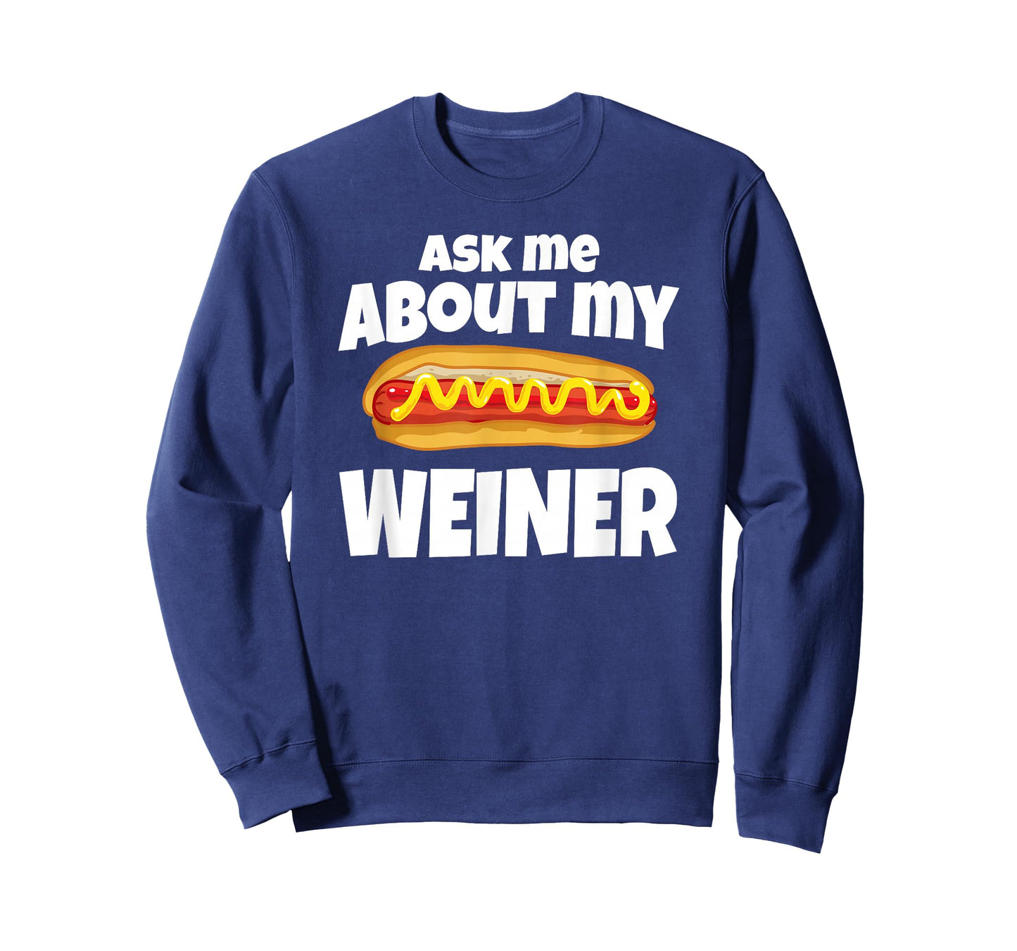 Ask Me About My Weiner T-Shirt