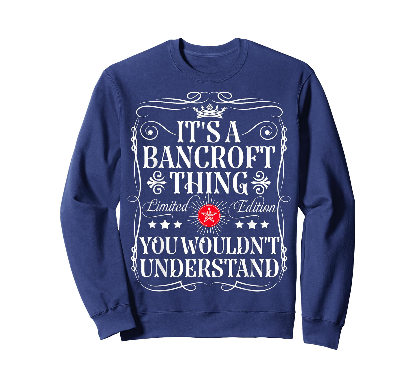 Bancroft Name Its A Bancroft Thing You Wouldn't Understand T-Shirt
