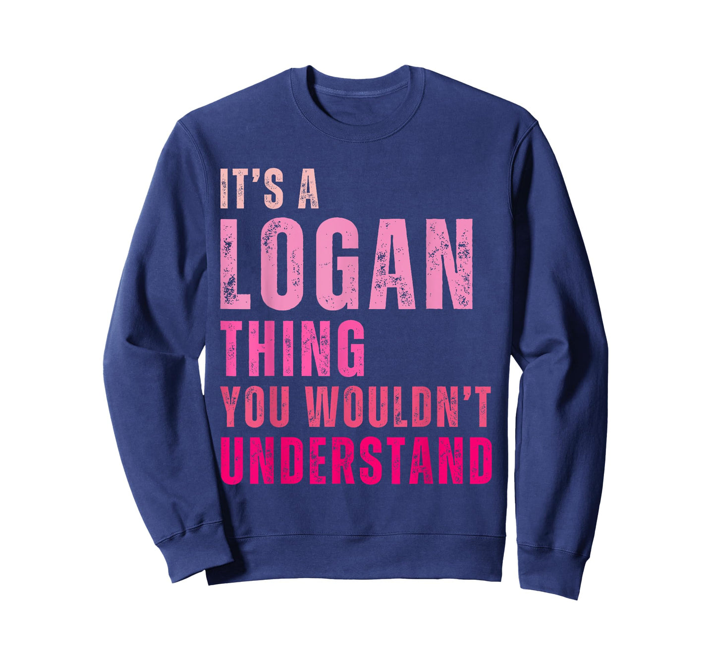It's A Logan Thing You Wouldn't Understand Logan Vintage T-Shirt