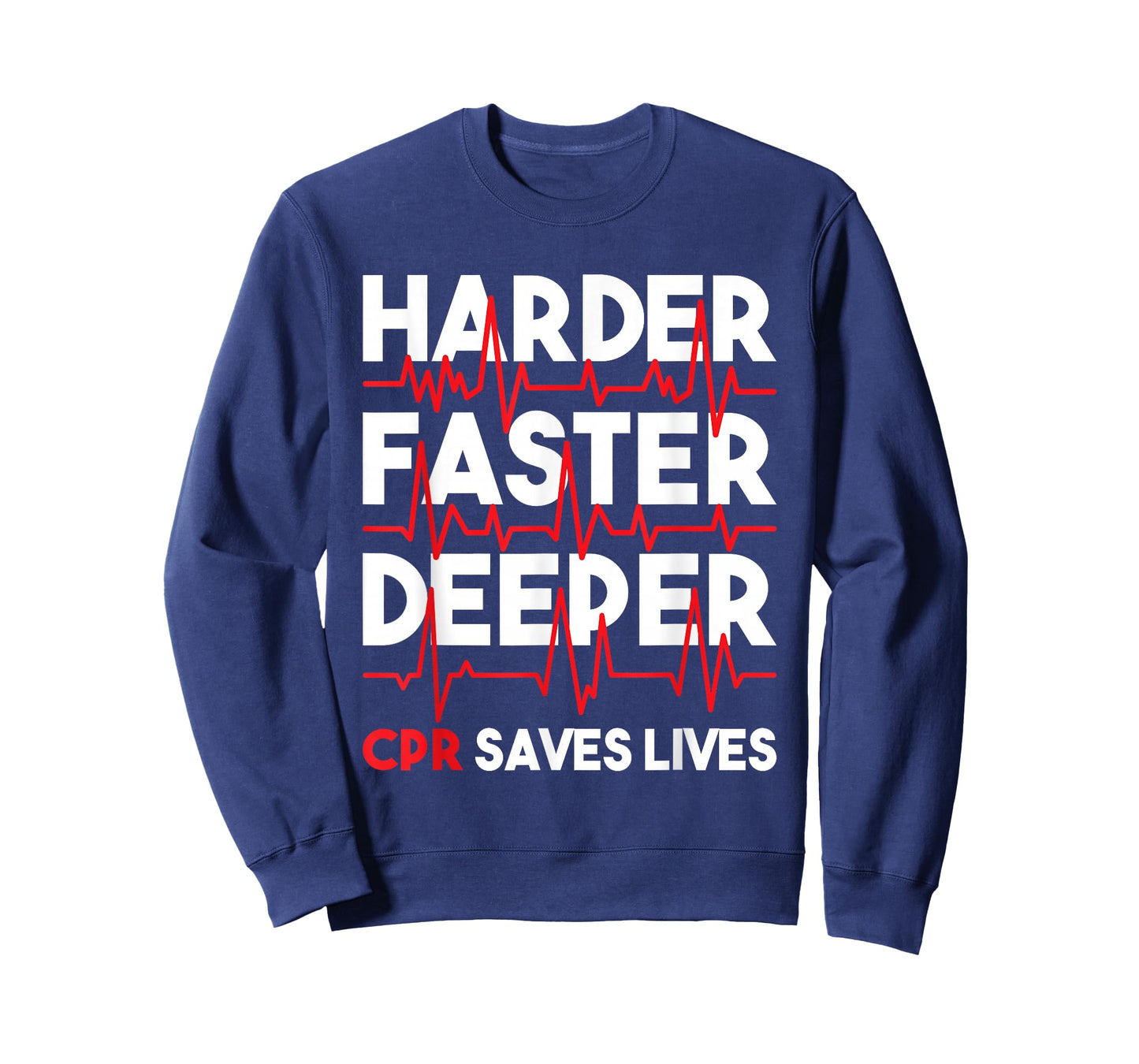 Harder Faster Deeper CPR - Funny EMT EMS Paramedic T-Shirt Small
