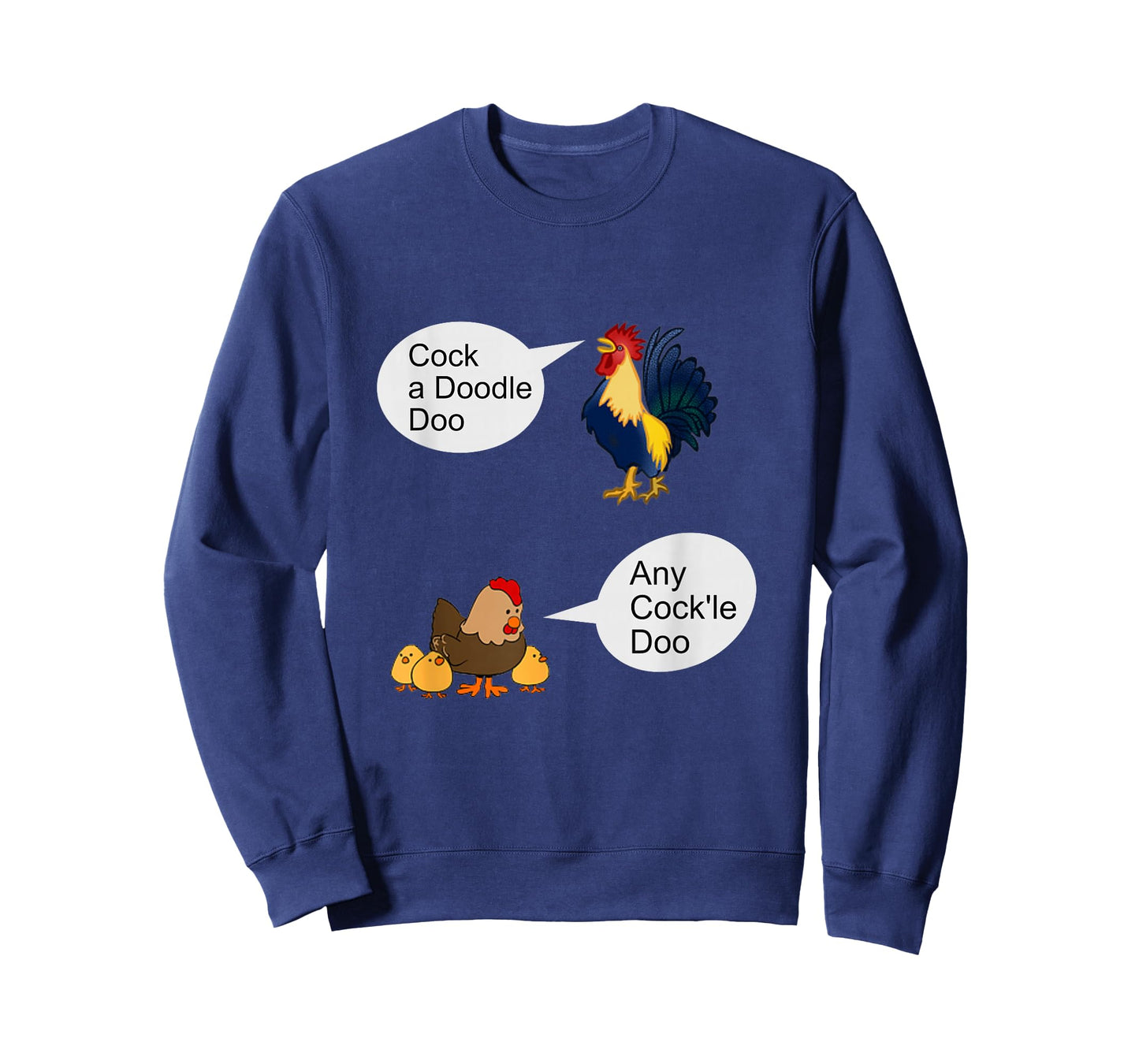 "Cock A Doodle Doo, Any Cock'll Doo", Rooster, Hen, Farm Fun T-Shirt