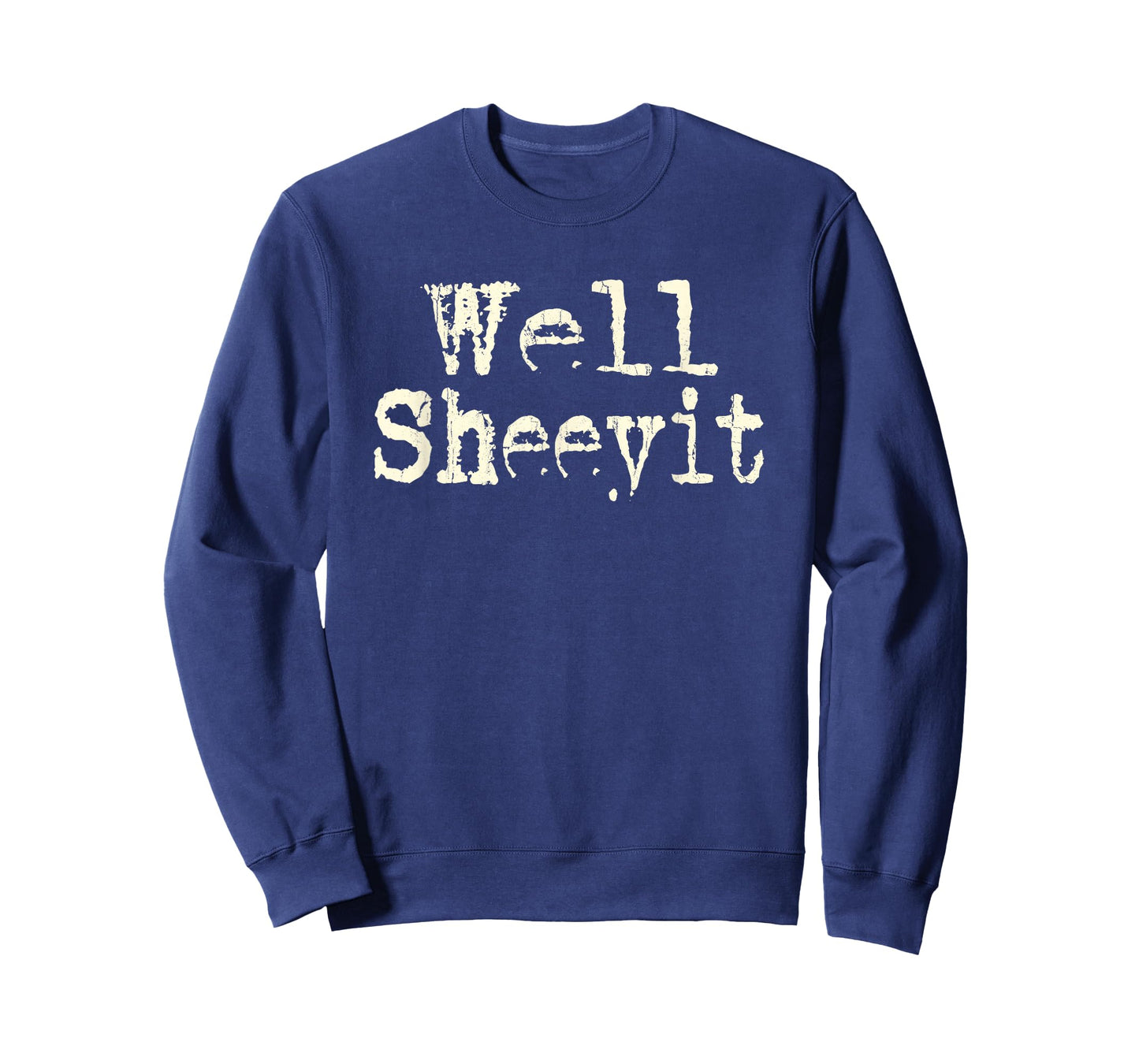 Well Sheeyit, Funny Vulgar Retro T-Shirt