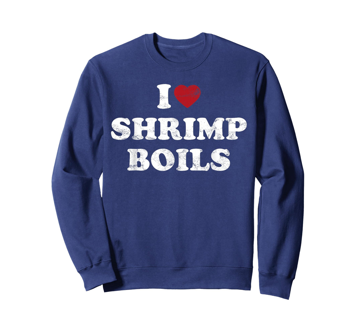 Shrimp Boils Seafood Cajun Low Country Boil Humor T-Shirt