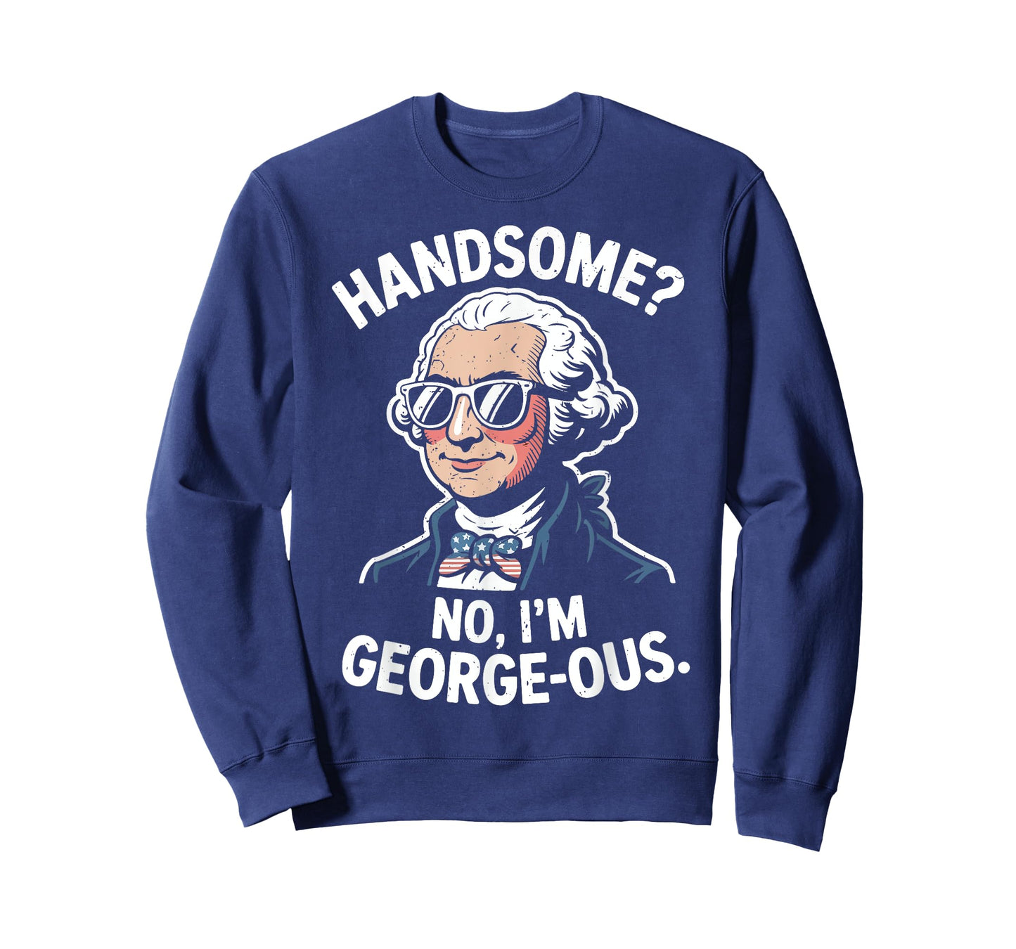 Handsome No I'm Georgeous Funny George-Washington 4th July T-Shirt