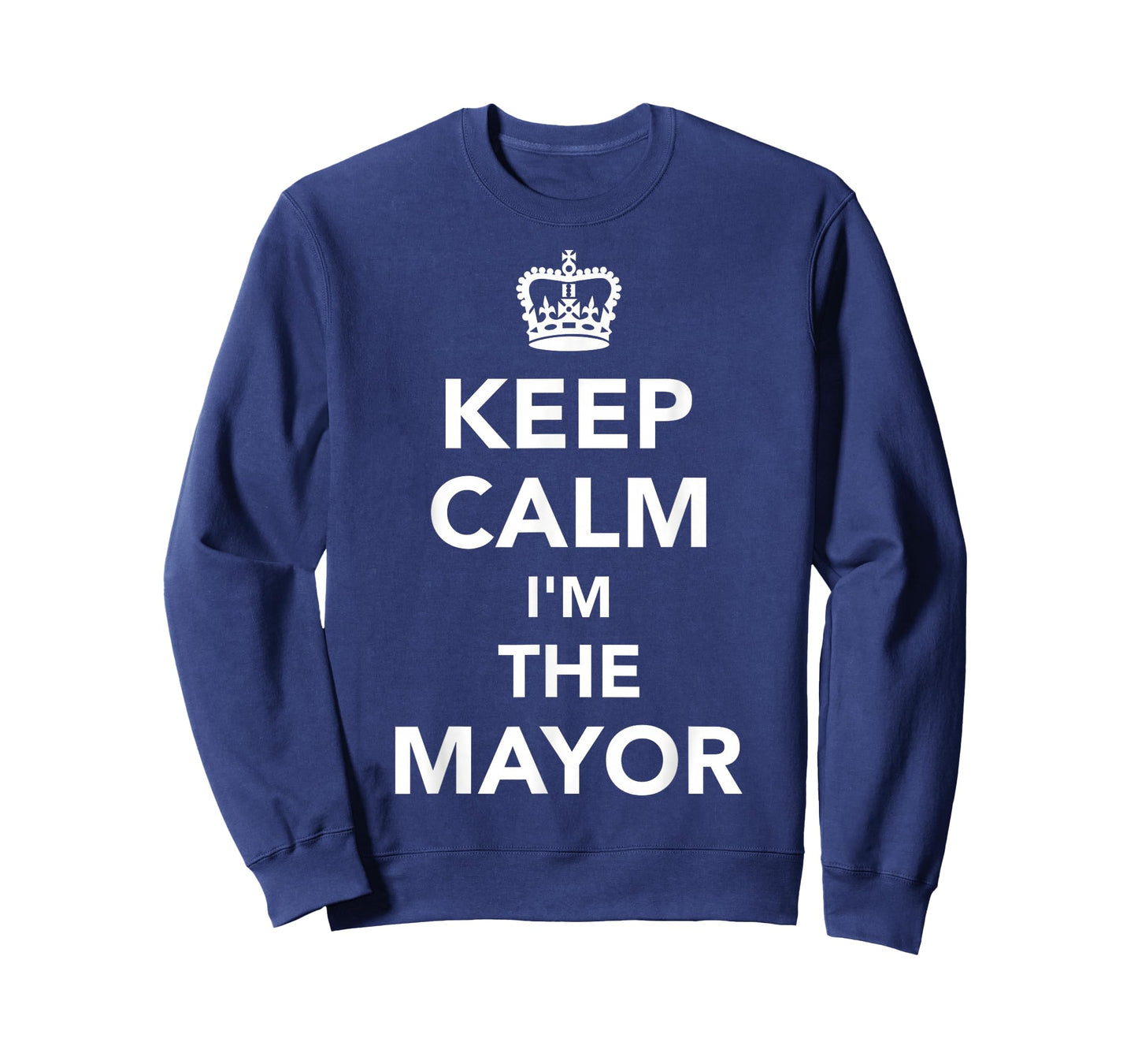 Keep calm I'm the mayor T-Shirt
