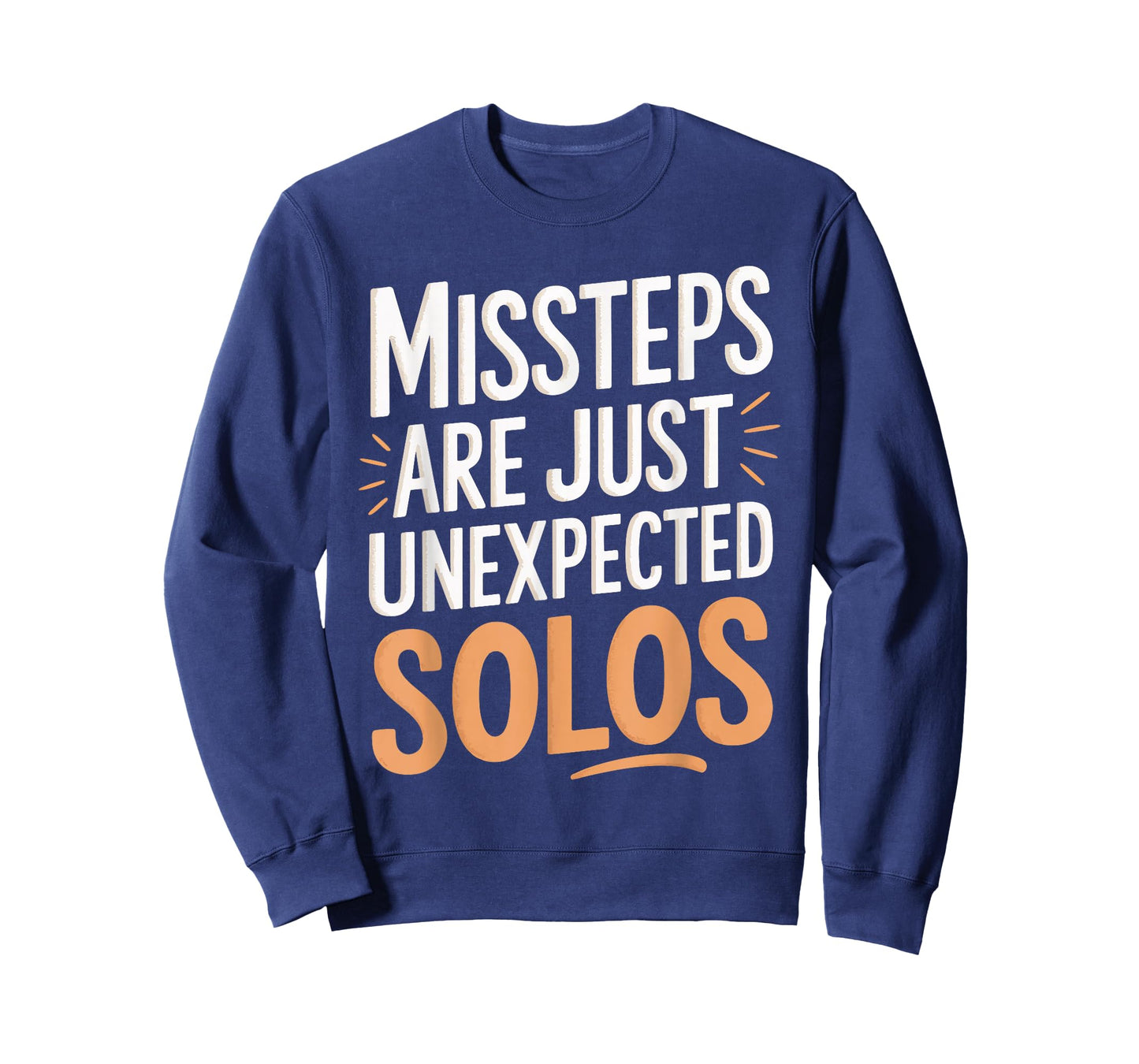 Missteps Are Just Unexpected Solos T-Shirt