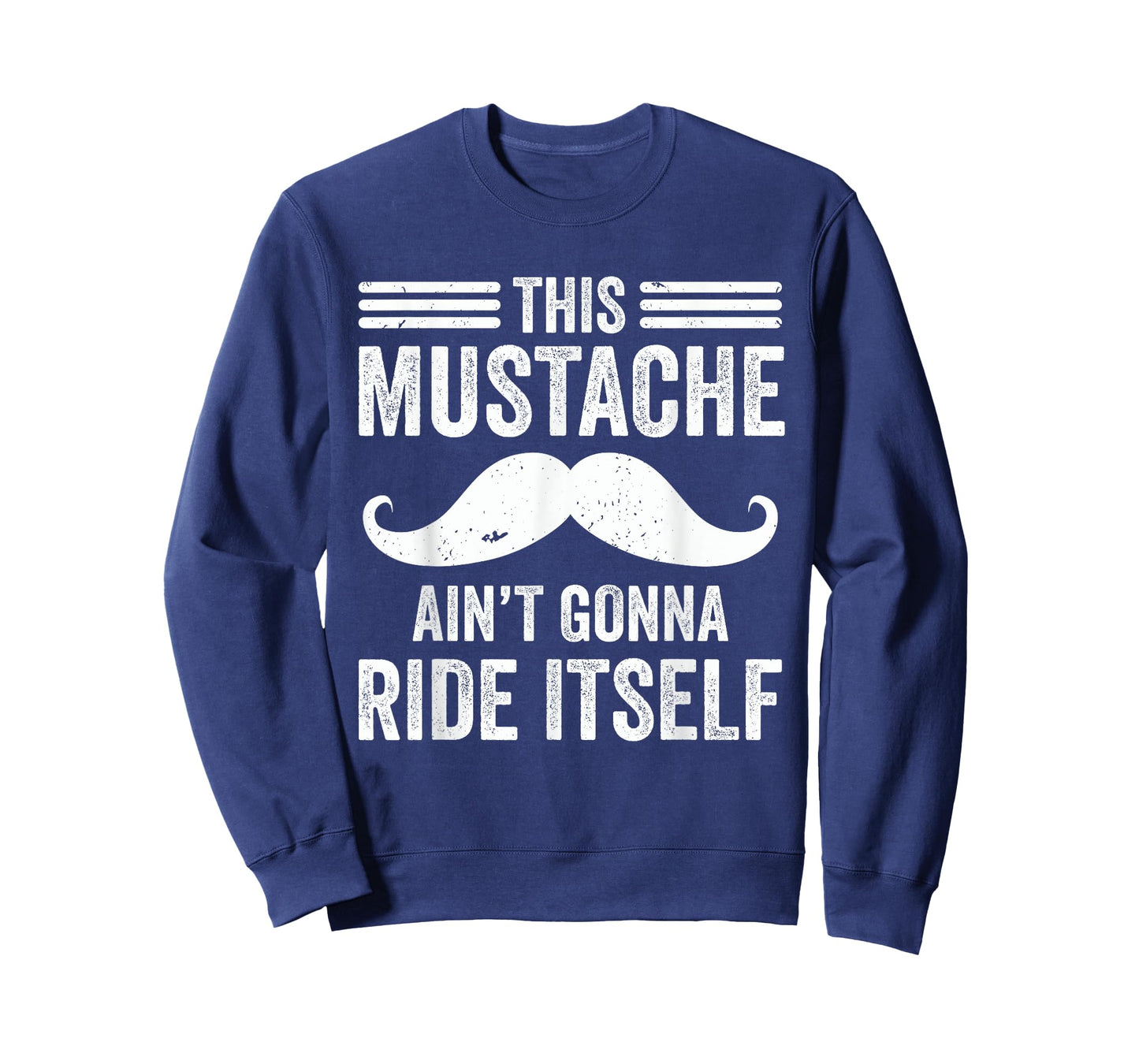 This Mustache Ain’t Gonna Ride Itself Funny Moustache Dad T-Shirt