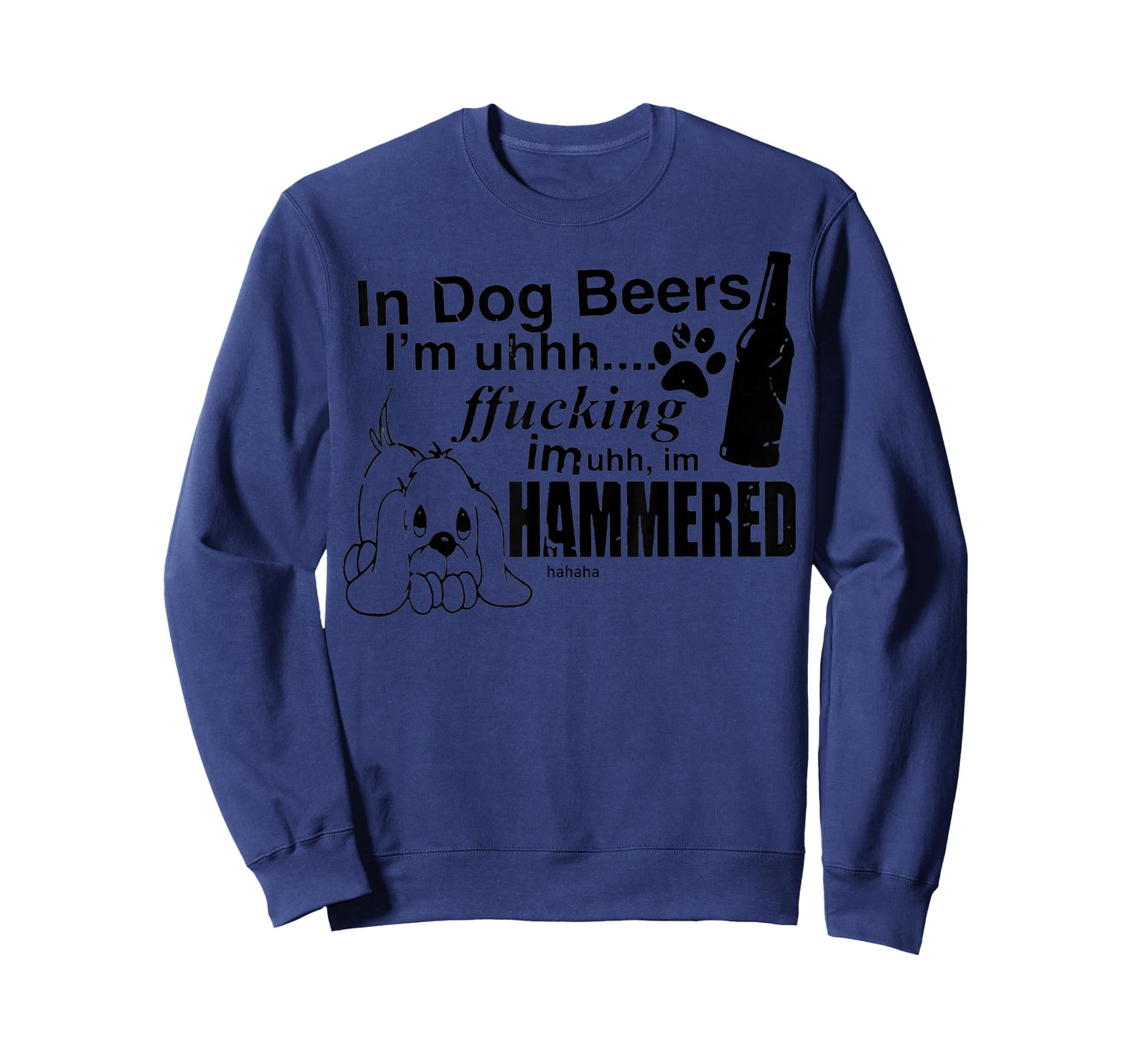 In Dog Beers I’m Uh Fucking Imuh I’m Hammered T-Shirt