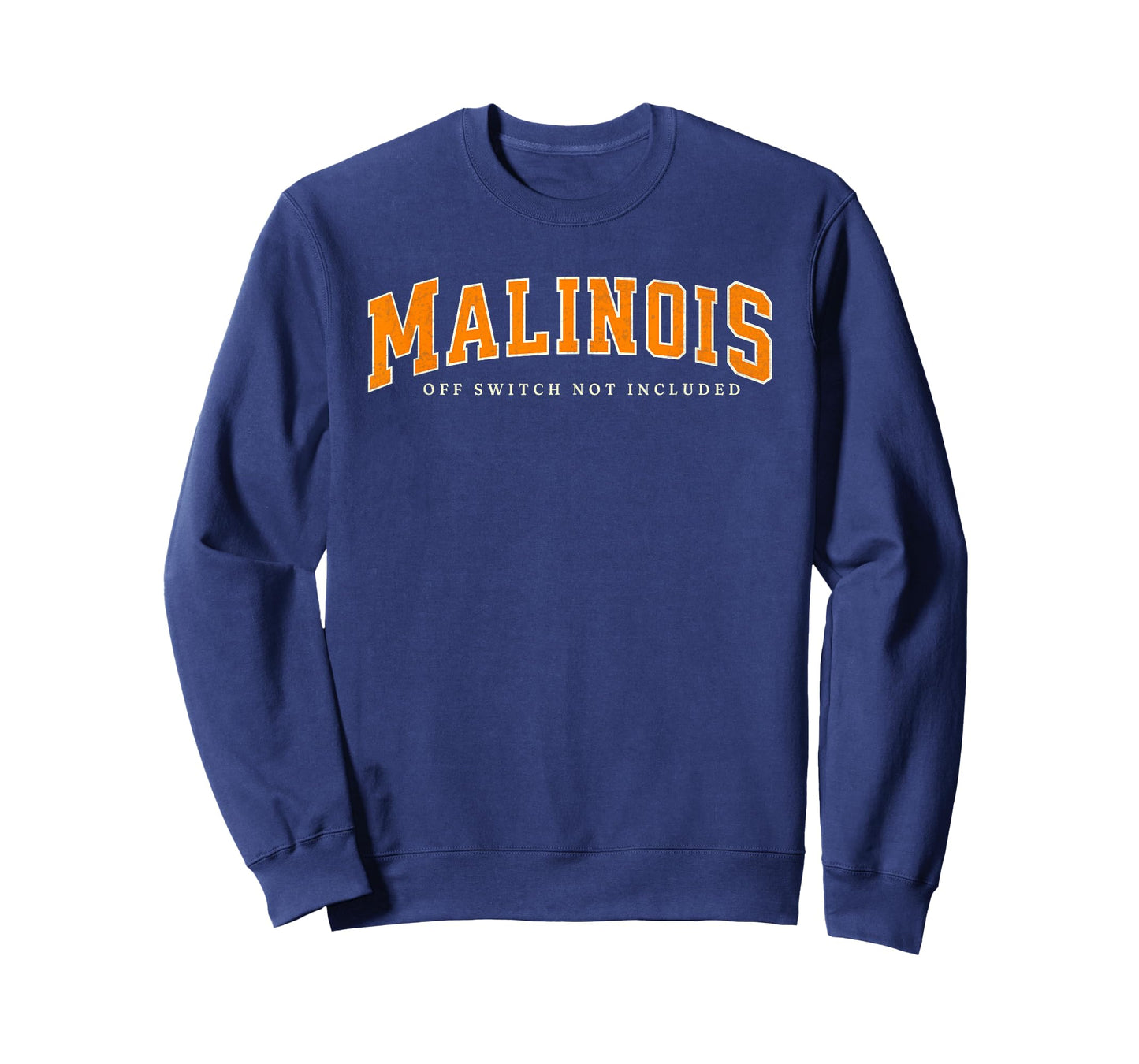 Funny Malinois Off Switch Not Included, Belgian Malinois T-Shirt