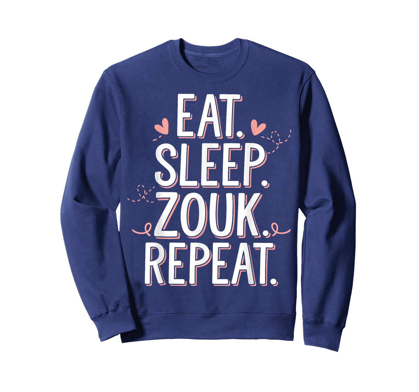 Zouk Dancer Eat Sleep Zouk Repeat Dancing Zouk T-Shirt