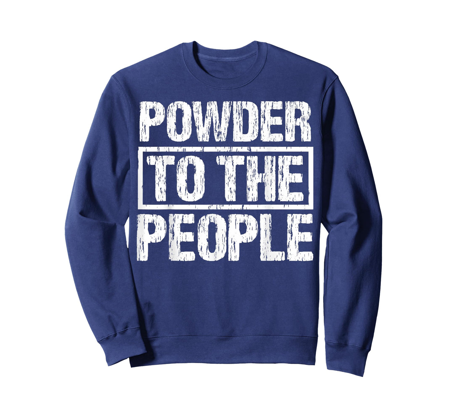 Funny Snowboard Powder To The People Winter Sports Alpine T-Shirt
