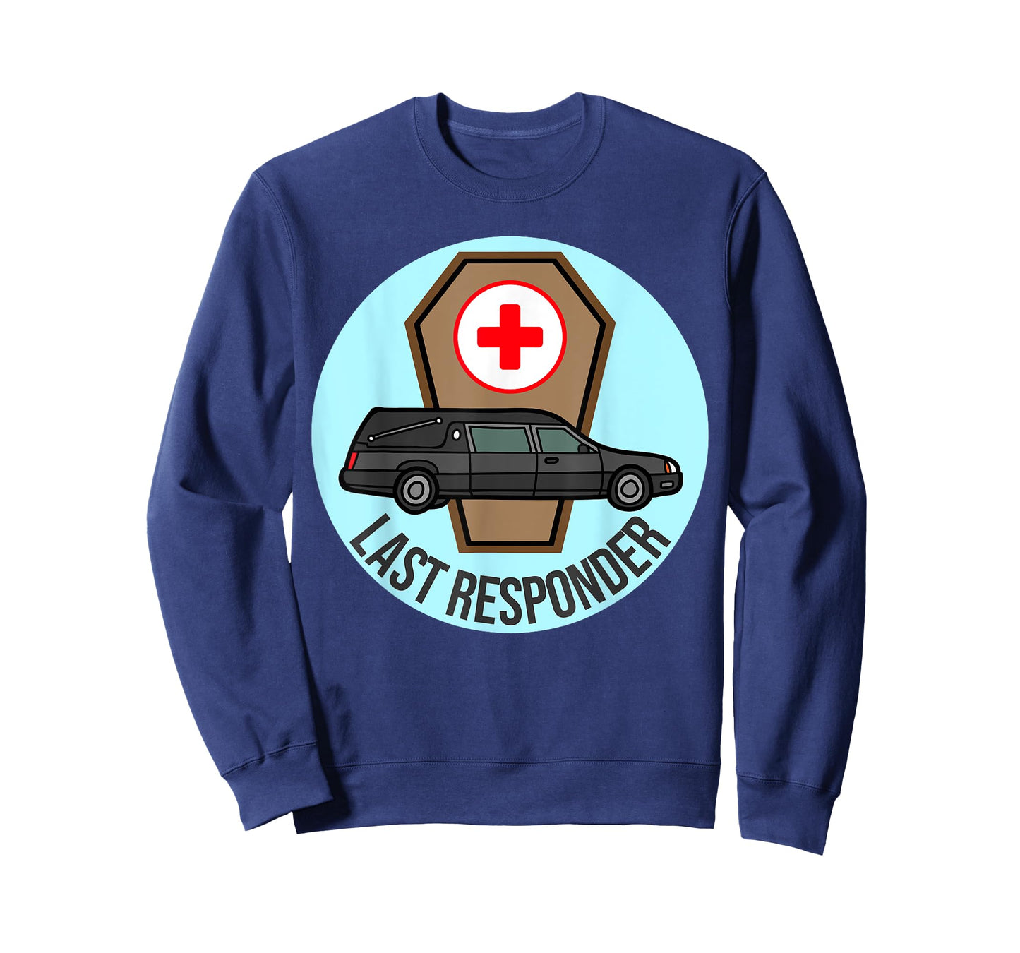 Funeral Director Humor Last Responder Hearse Design Mortuary T-Shirt