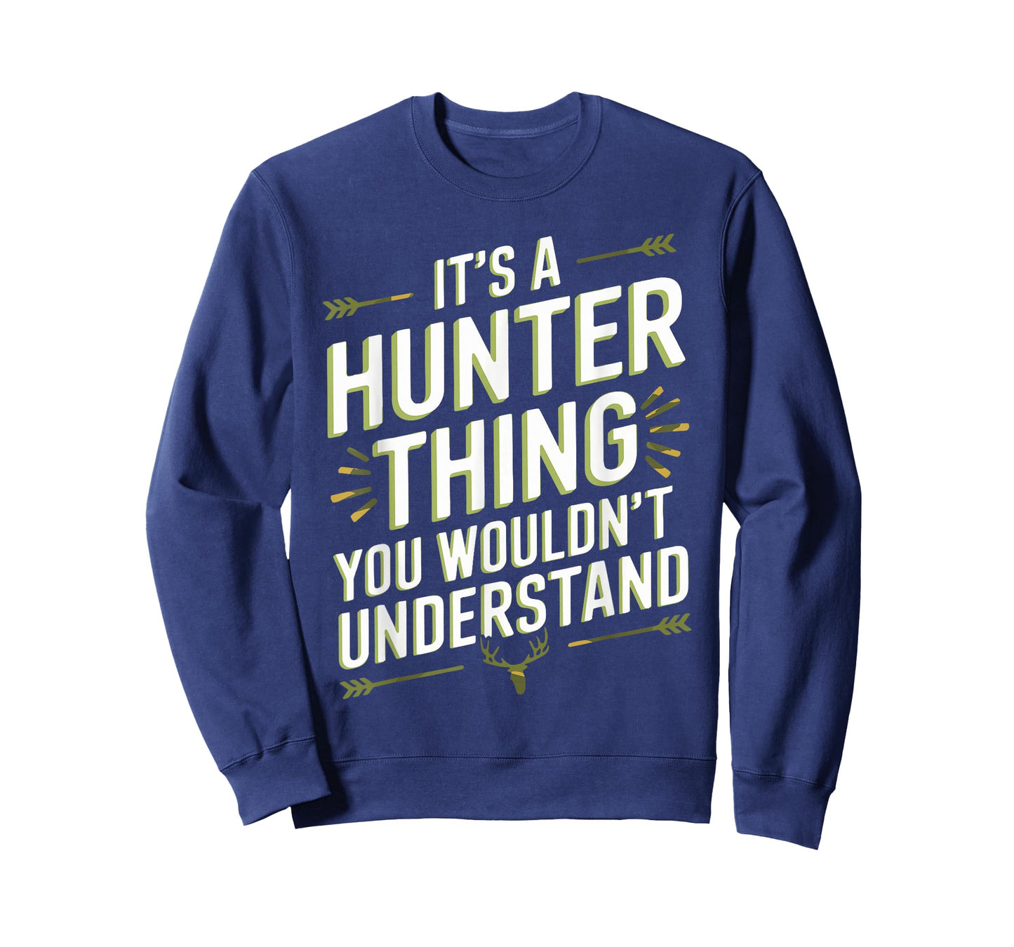 It's A HUNTER Thing, You Wouldn't Understand! T-Shirt