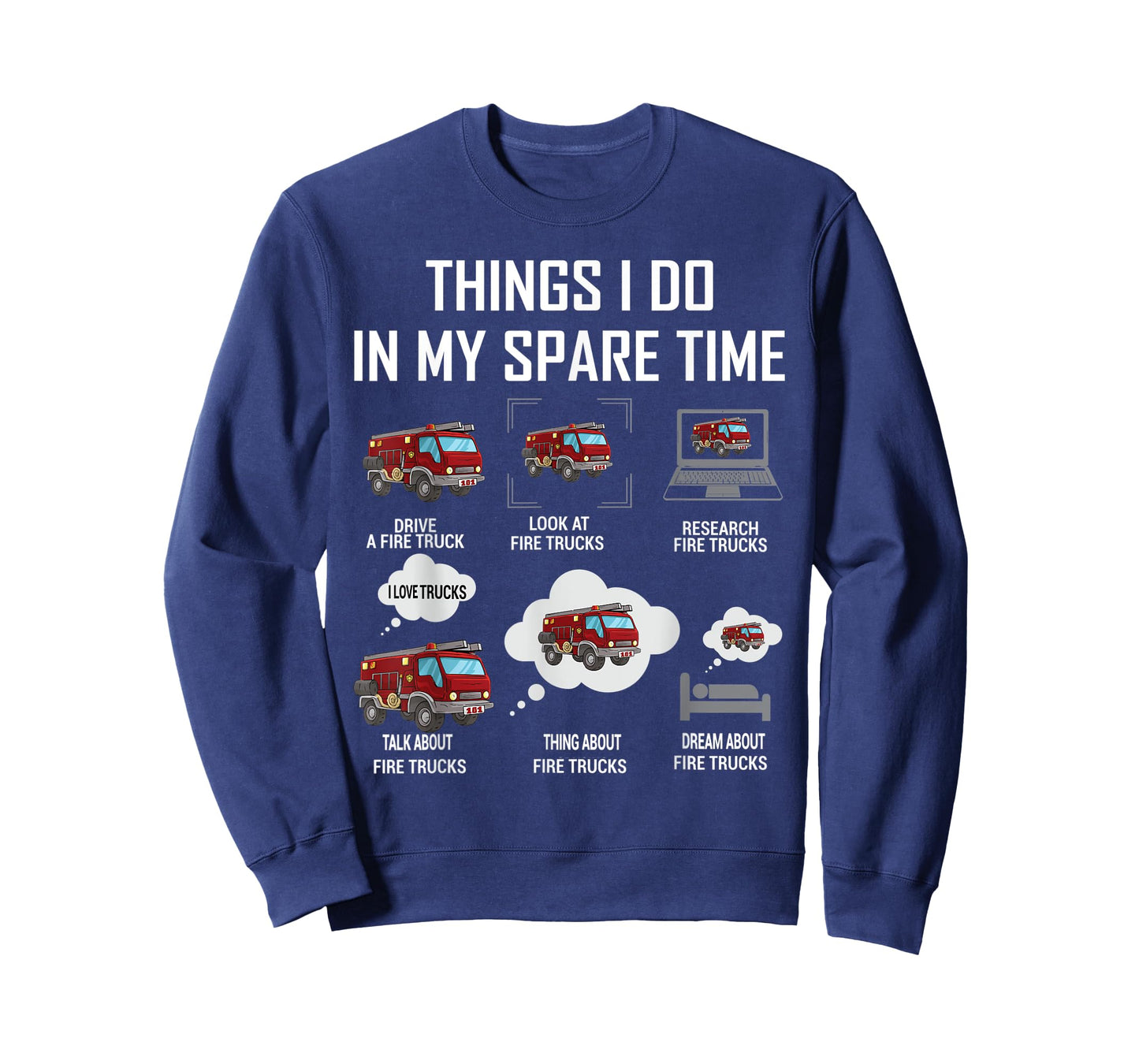 6 Things I Do In My Spare Time Fire Truck Firefighter T-Shirt