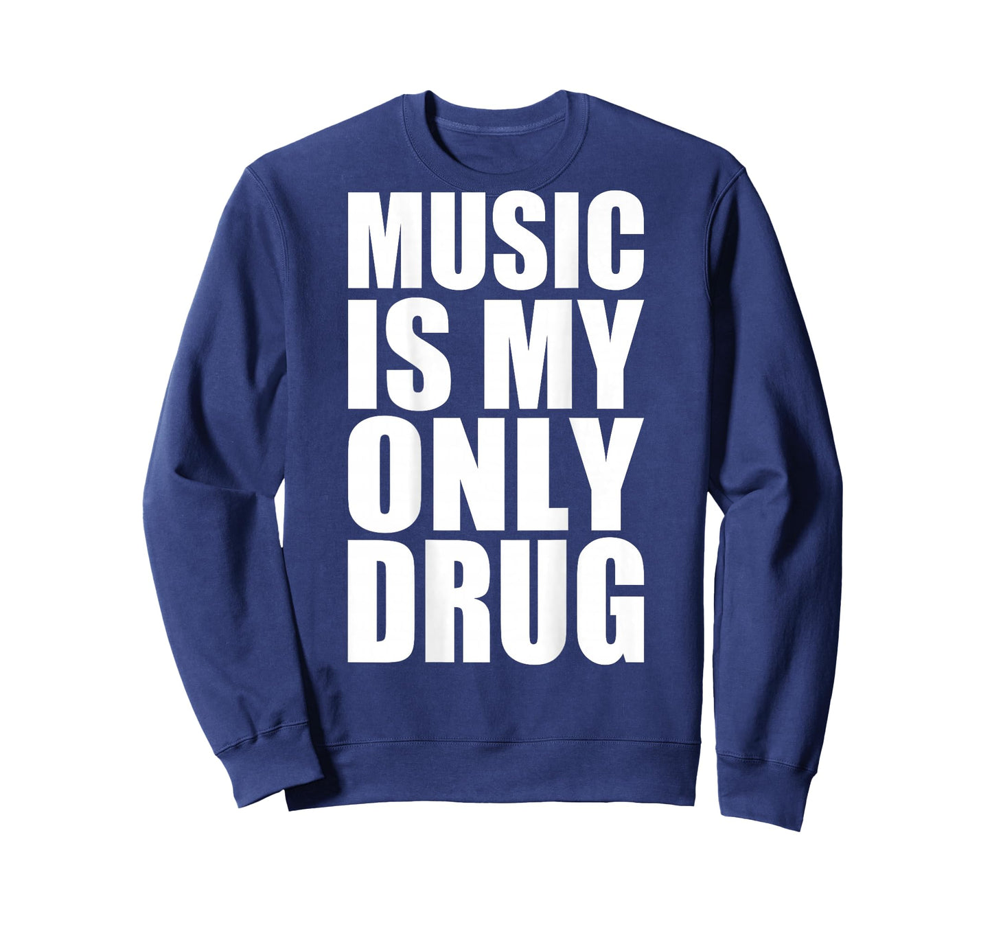 music is my only drug T-Shirt