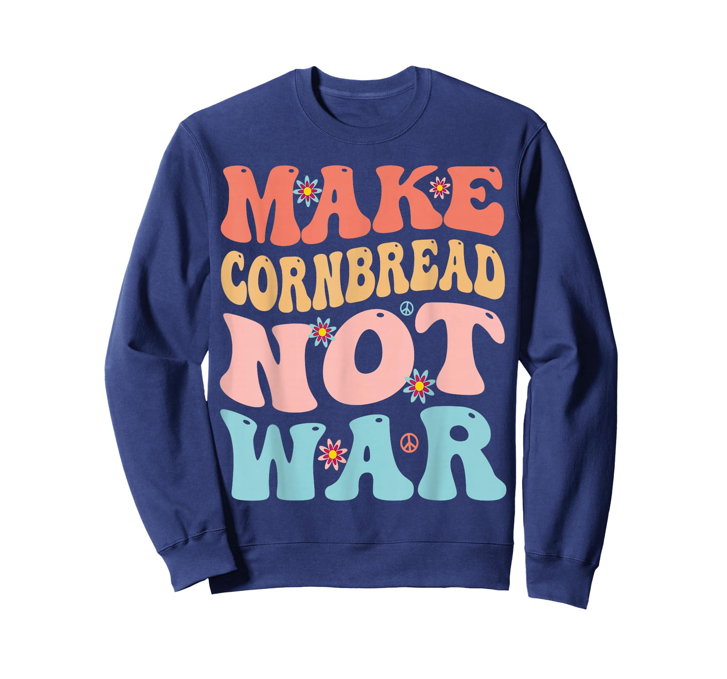 Make Cornbread Not War Funny Groovy Peace Cooking Baking T-Shirt