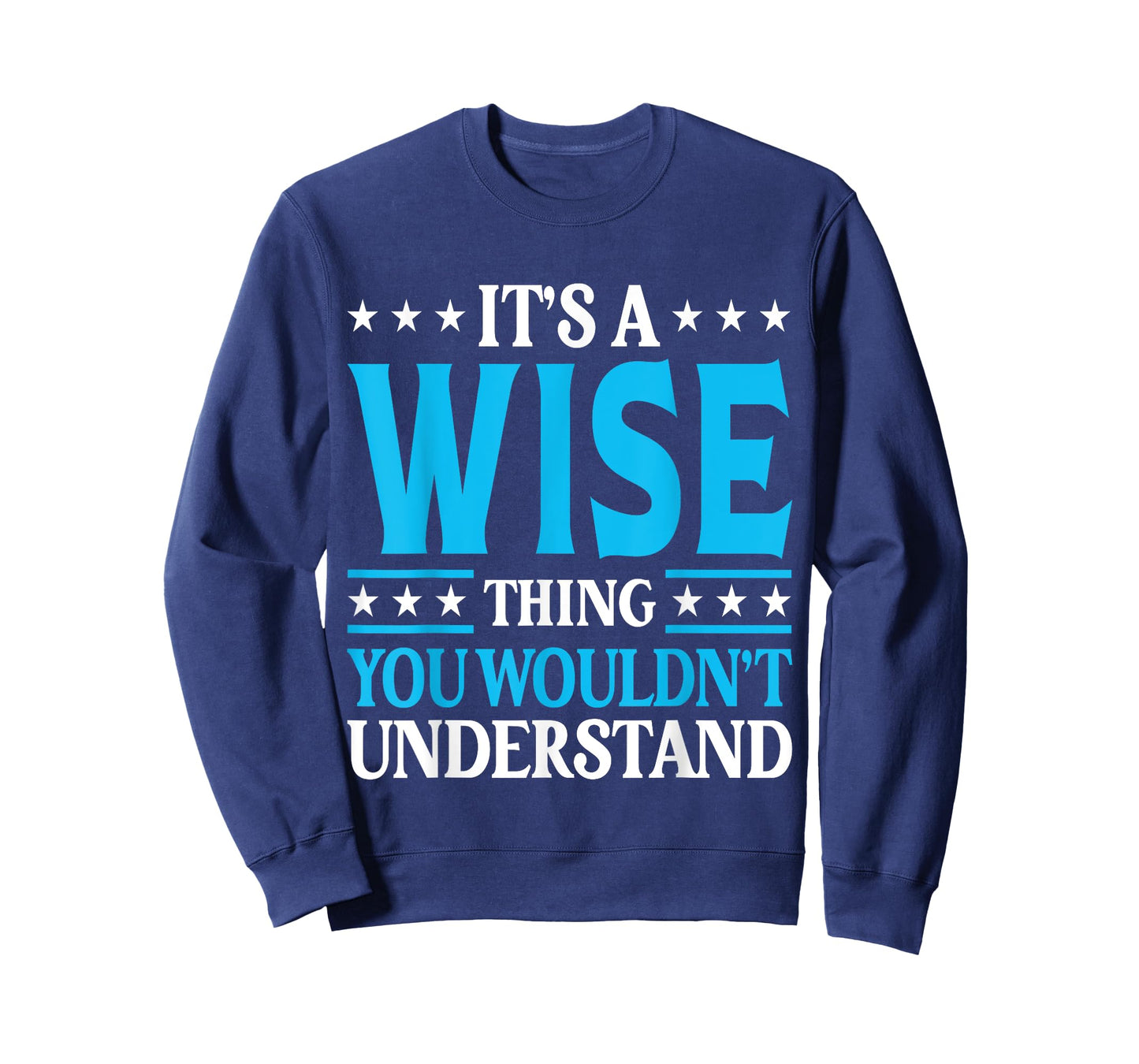 It's A Wise Thing Surname Funny Family Last Name Wise T-Shirt