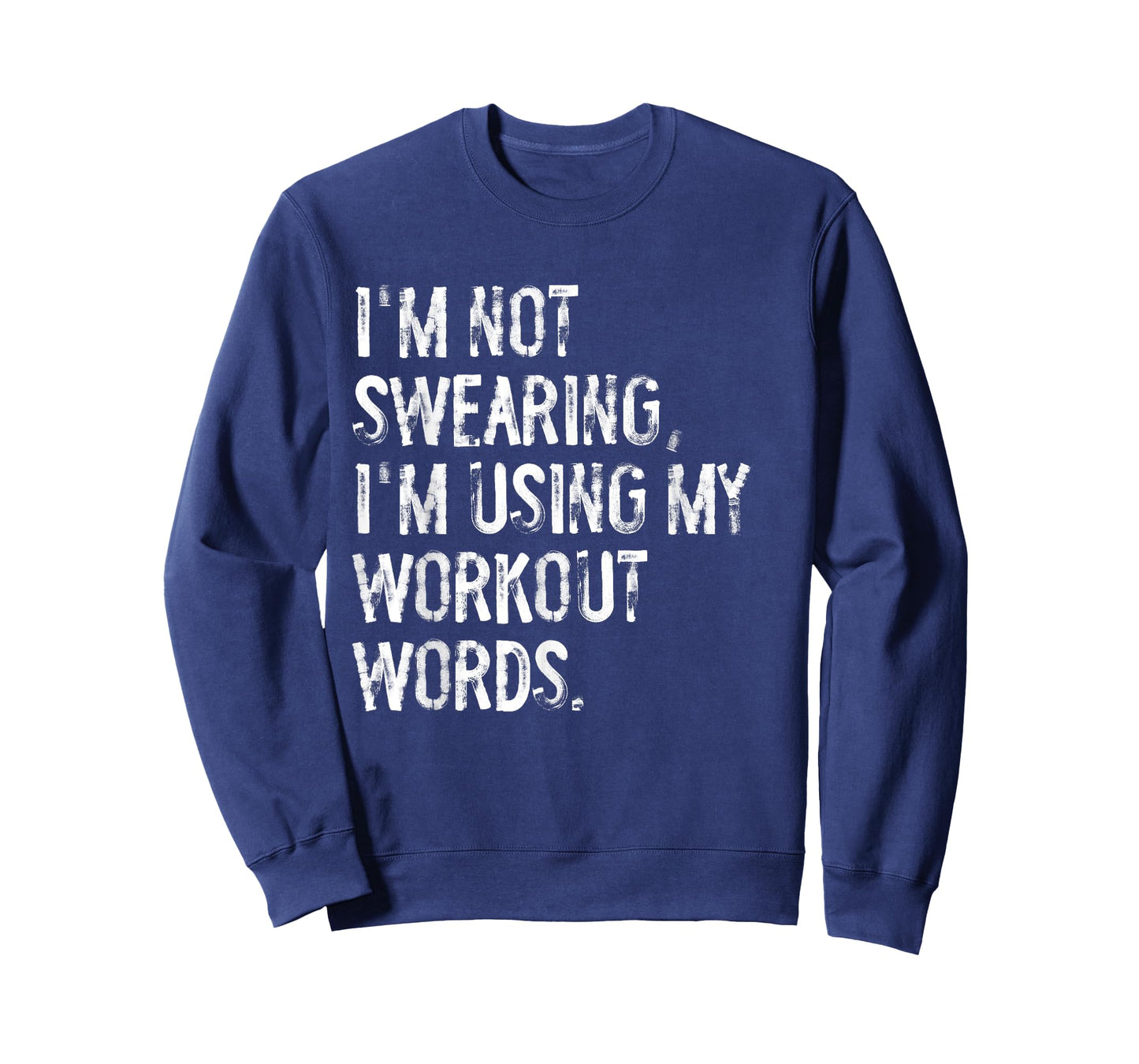 I'm Not Swearing I'm Using My Workout Words Funny Gym T-Shirt