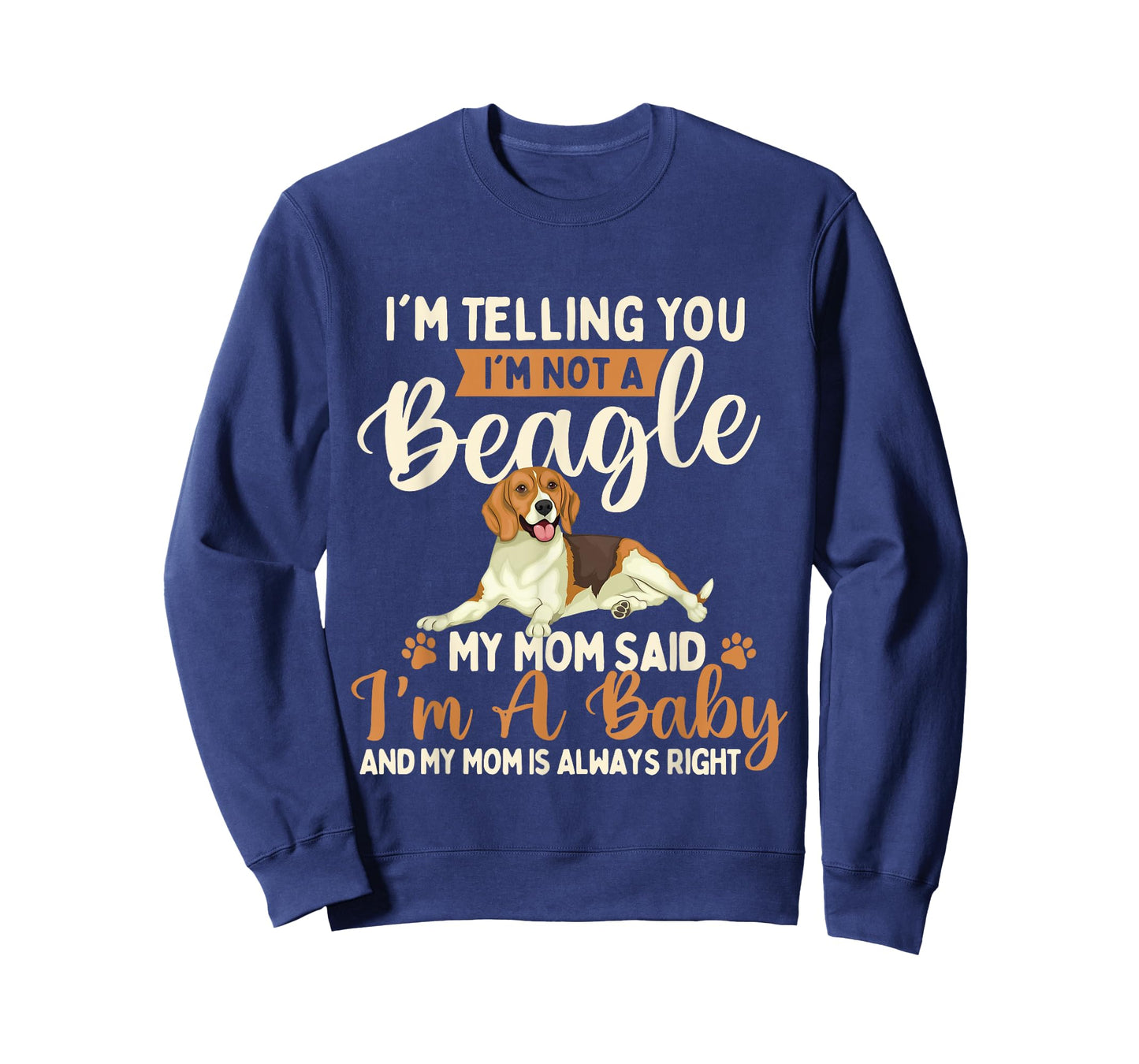 I'm Telling You I'm Not A Beagle - Dog Owner Puppy Lover T-Shirt