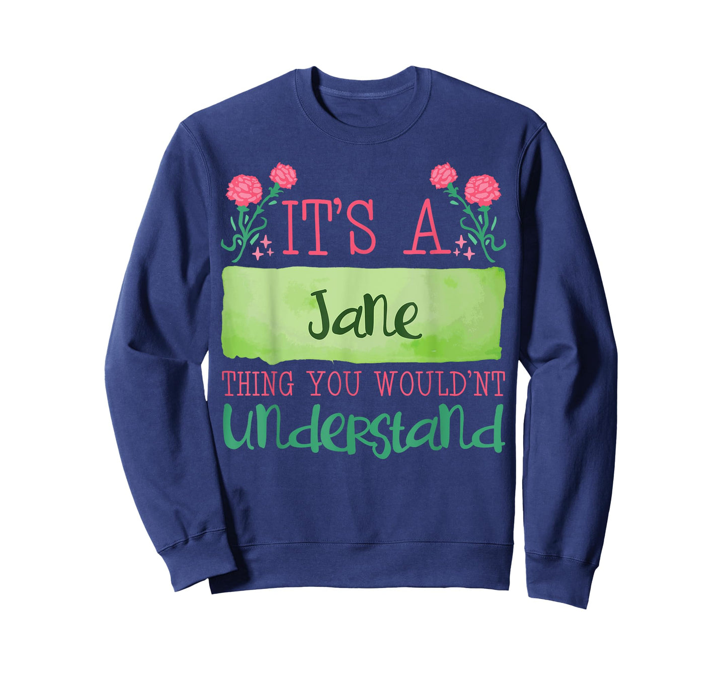Its A Jane Thing You Wouldnt Understand T-Shirt