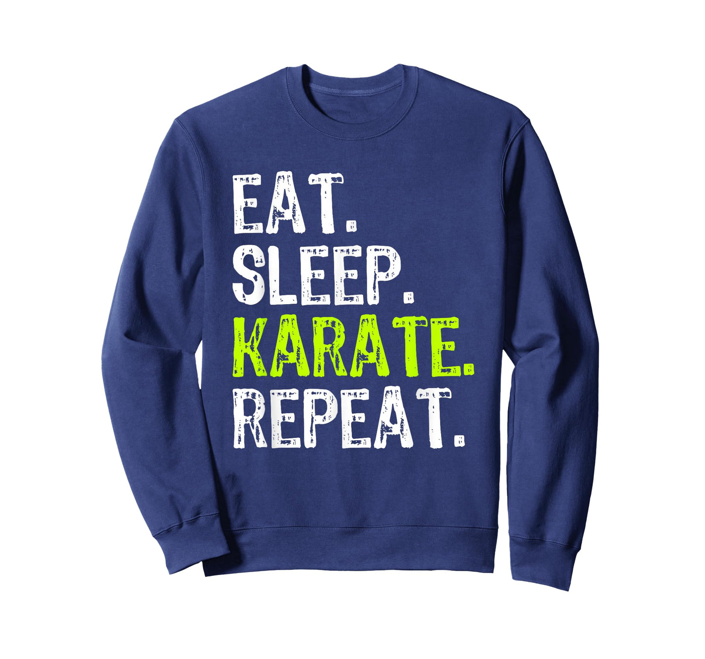 Eat Sleep Karate Repeat Funny Cool Lover T-Shirt