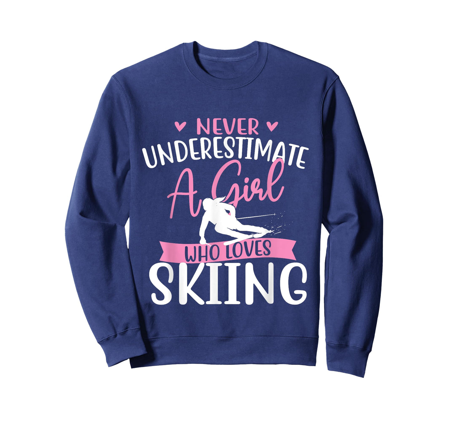 Never Underestimate A Girl Who Loves Skiing - Skier Ski T-Shirt
