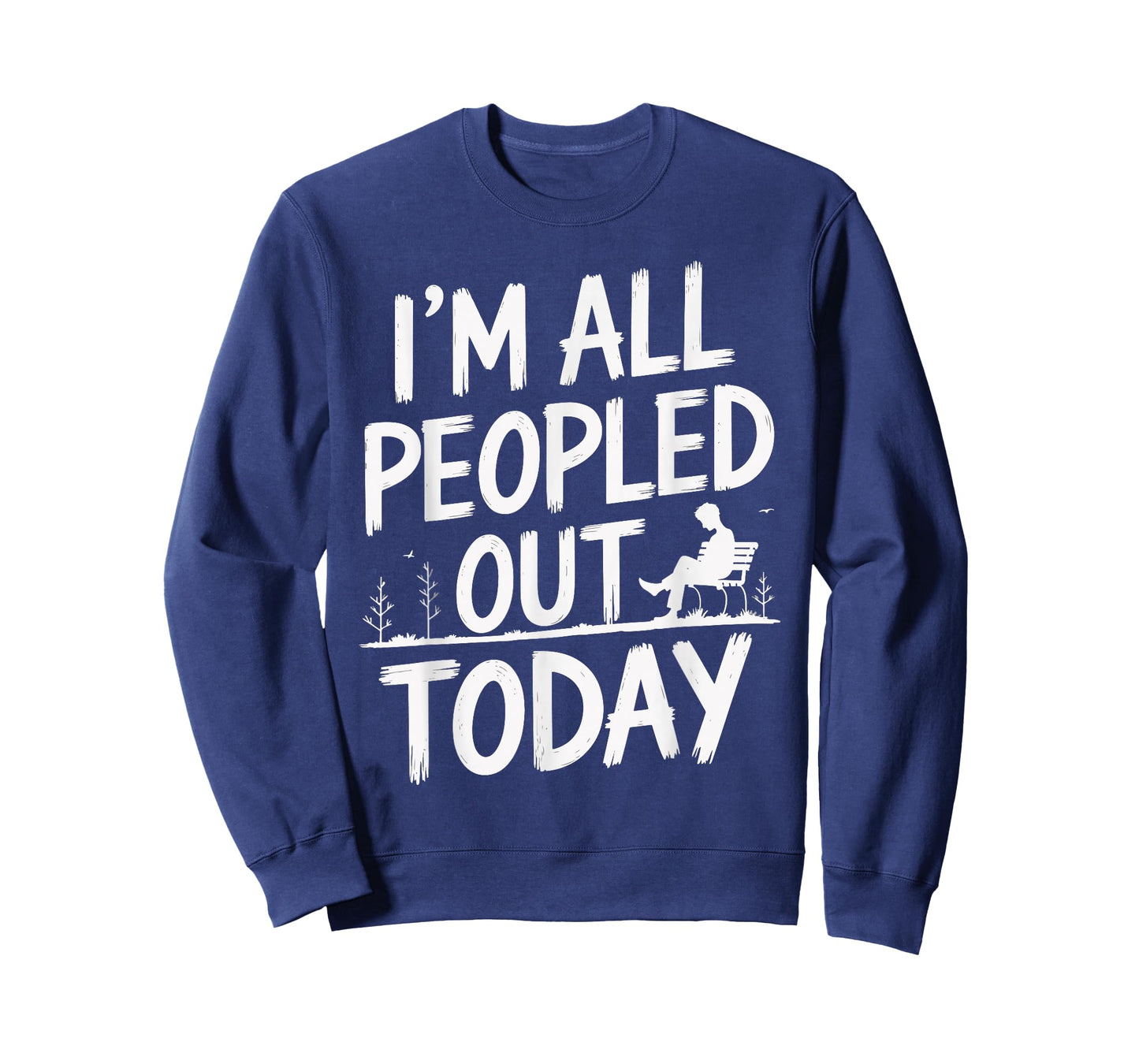 I'm All Peopled Out Today T-Shirt