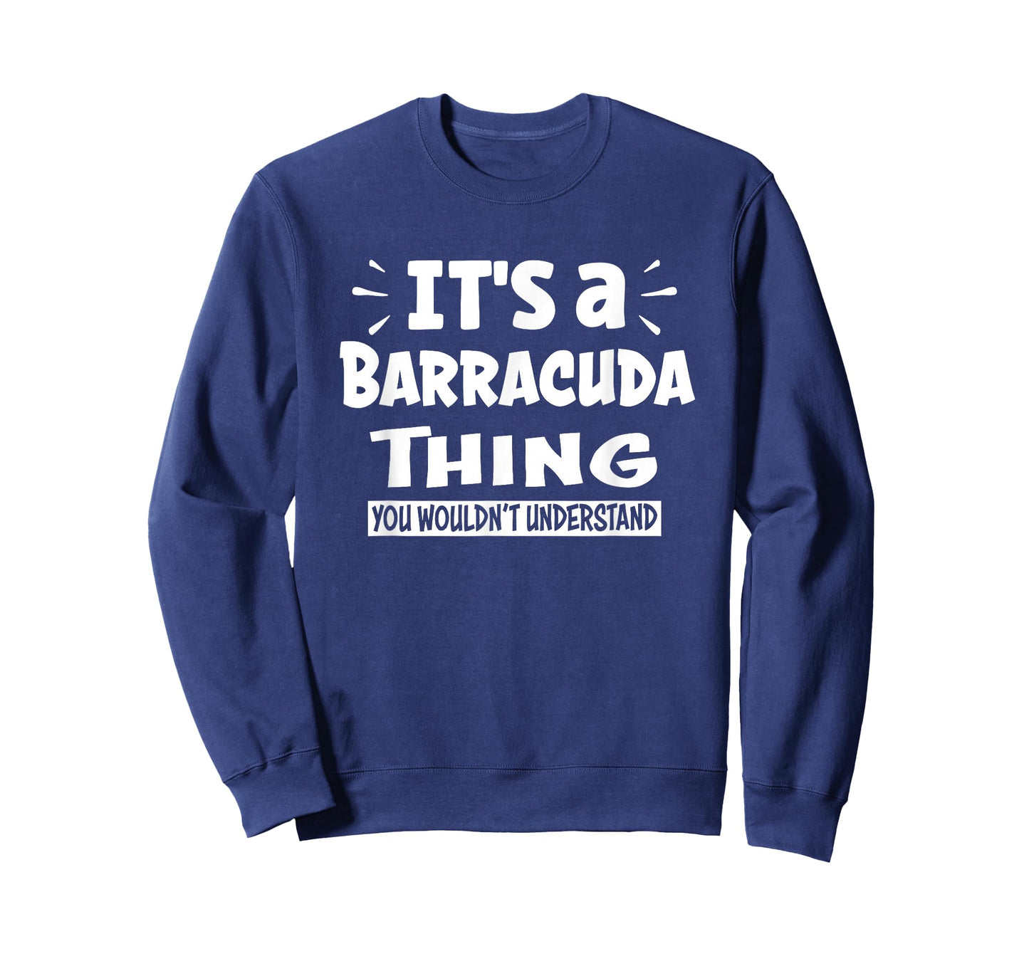 It's A Barracuda Thing You Wouldn't Understand Aninal Lovers T-Shirt