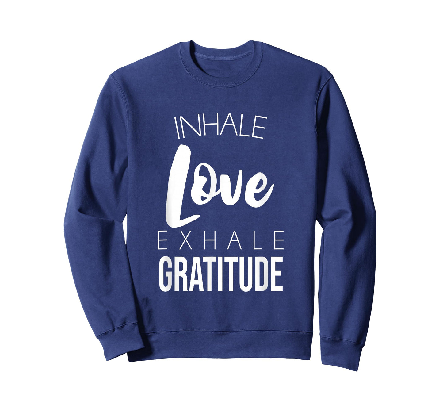 Inhale Love Exhale Gratitude Cute Positivity Saying T-Shirt