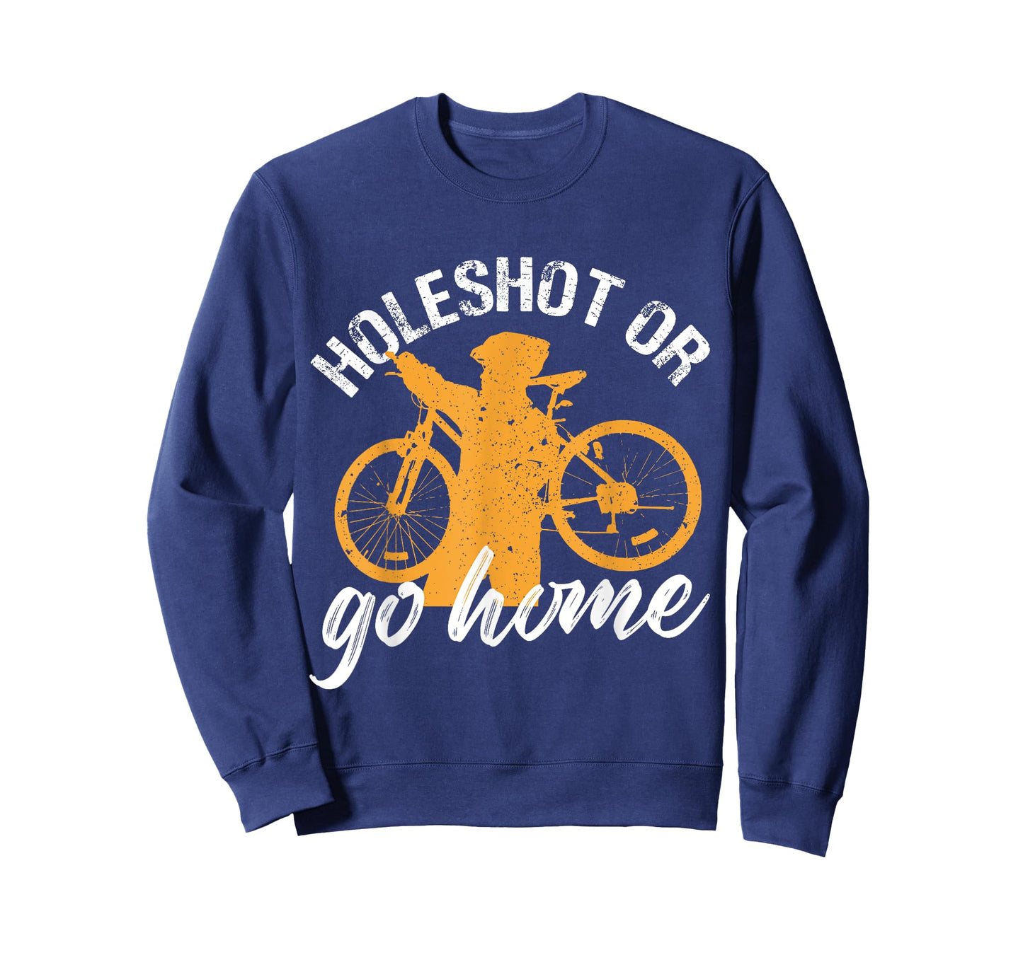 Holeshot or Go Home Biking Design T-Shirt