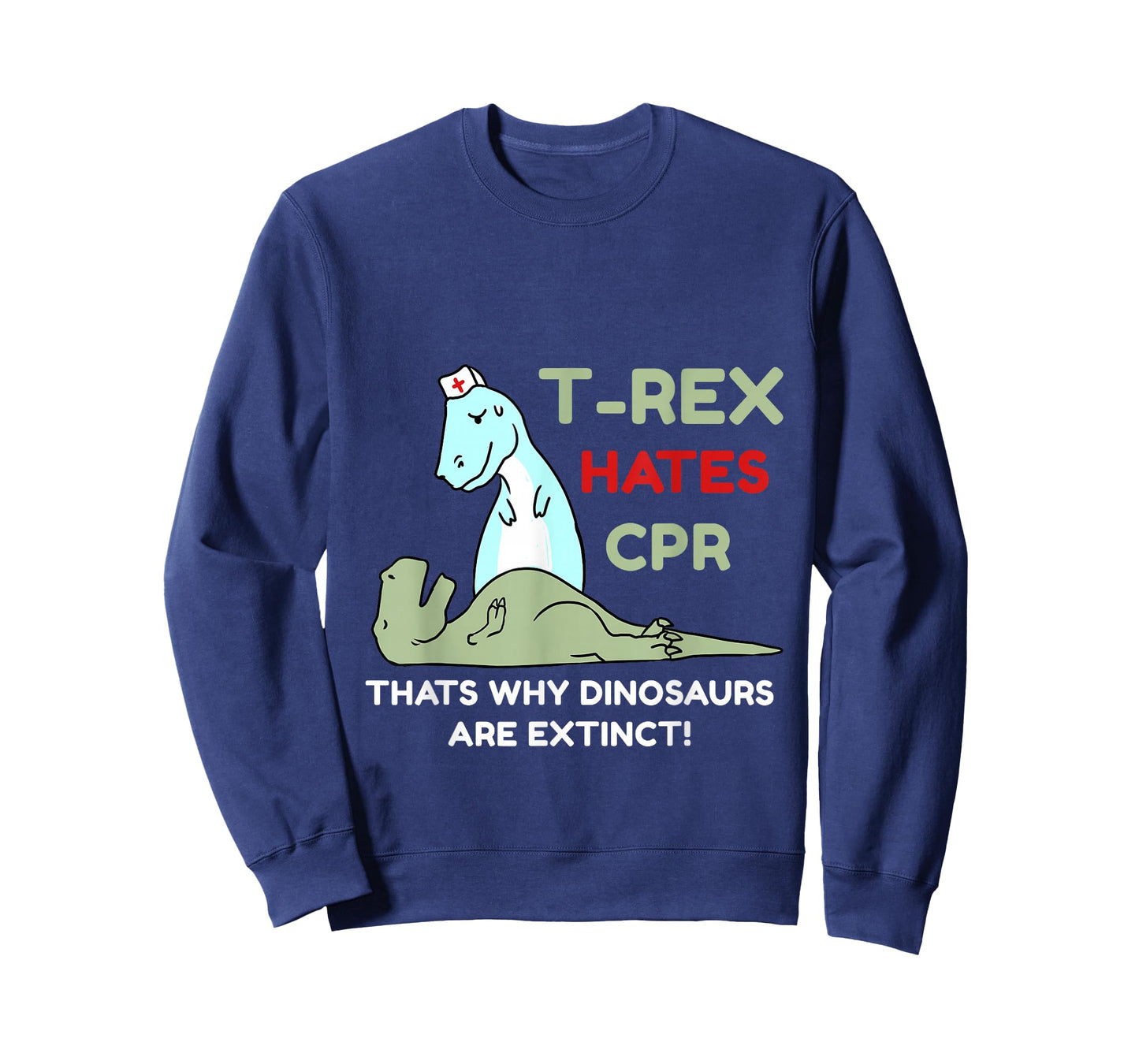 T-Rex Hates CPR T-Shirt