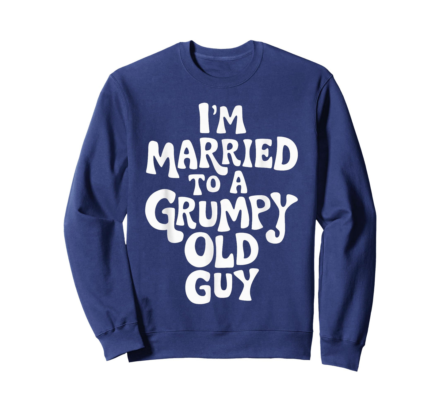 I'm Married To A Grumpy Old Guy T-Shirt