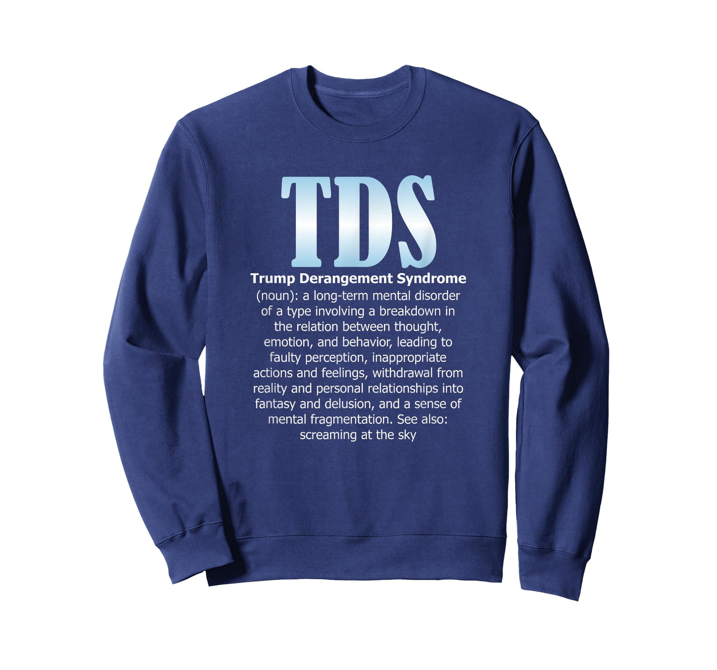 TDS TRUMP DERANGEMENT SYNDROME Funny Trump Supporter Gift T-Shirt