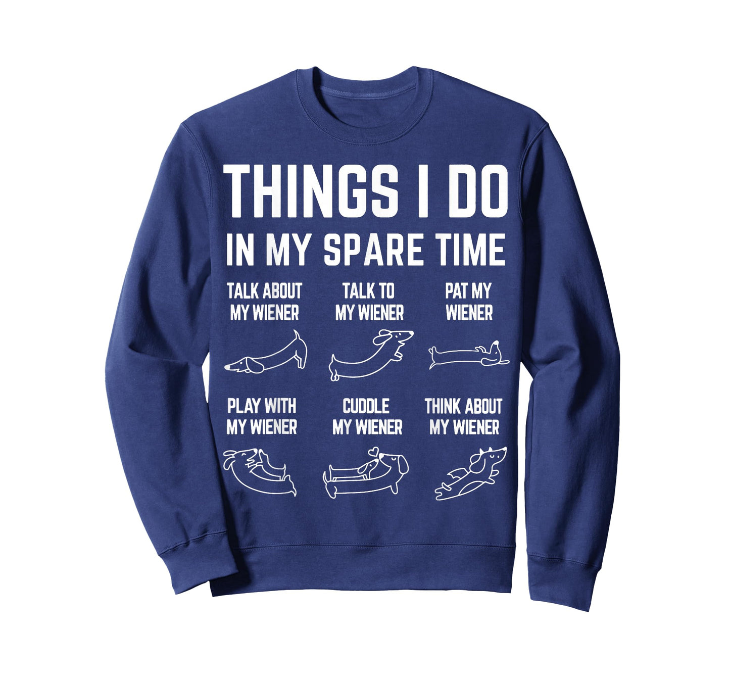 Things I Do in My Spare Time Wiener Dachshund Dog Lover T-Shirt