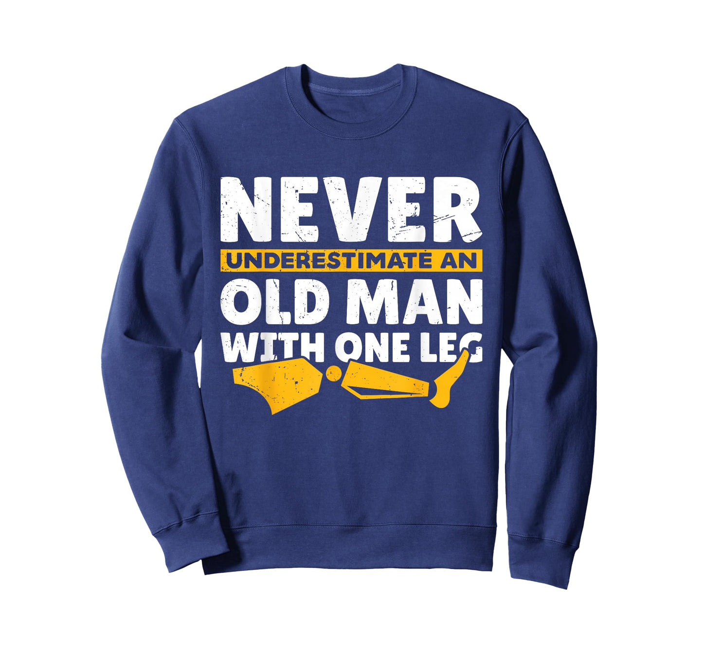 Never Underestimate an Old Man with One Leg Funny Amputee T-Shirt