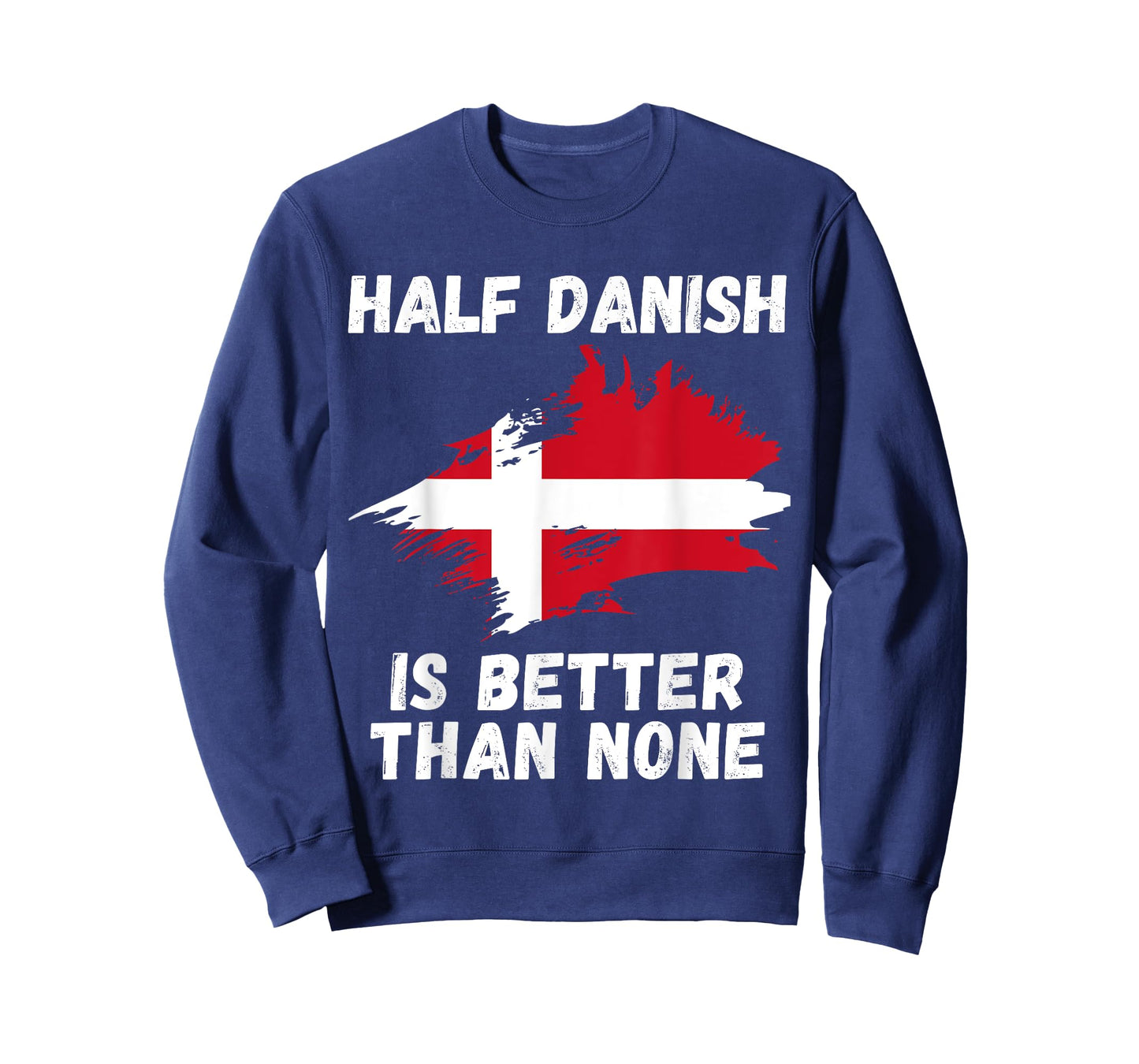 Vintage Denmark Flag Half Danish Is Better Than None T-Shirt