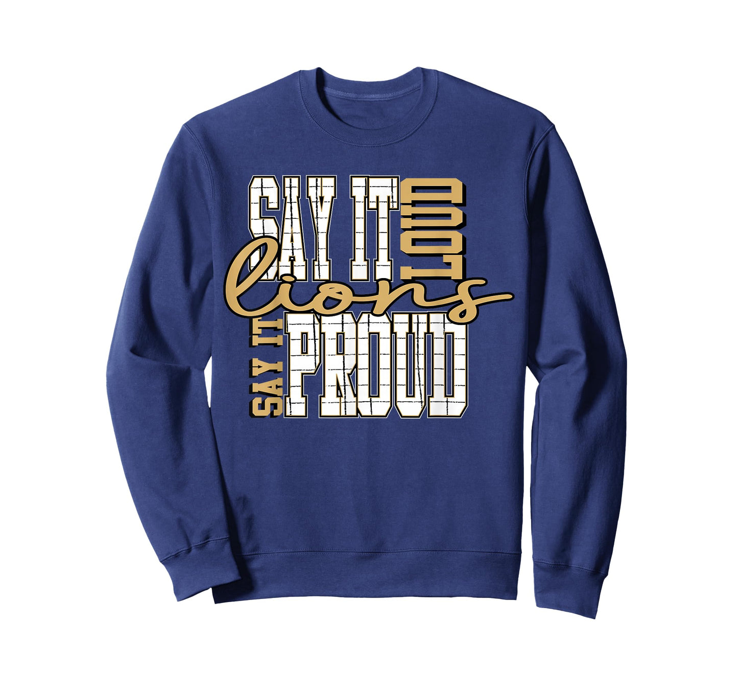 Say it Loud and Proud Lions Gold Lion Pride School Spirit T-Shirt