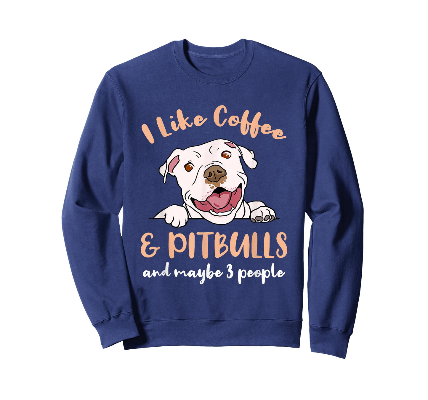 I Like Coffee And Pitbulls And Maybe 3 People T-Shirt