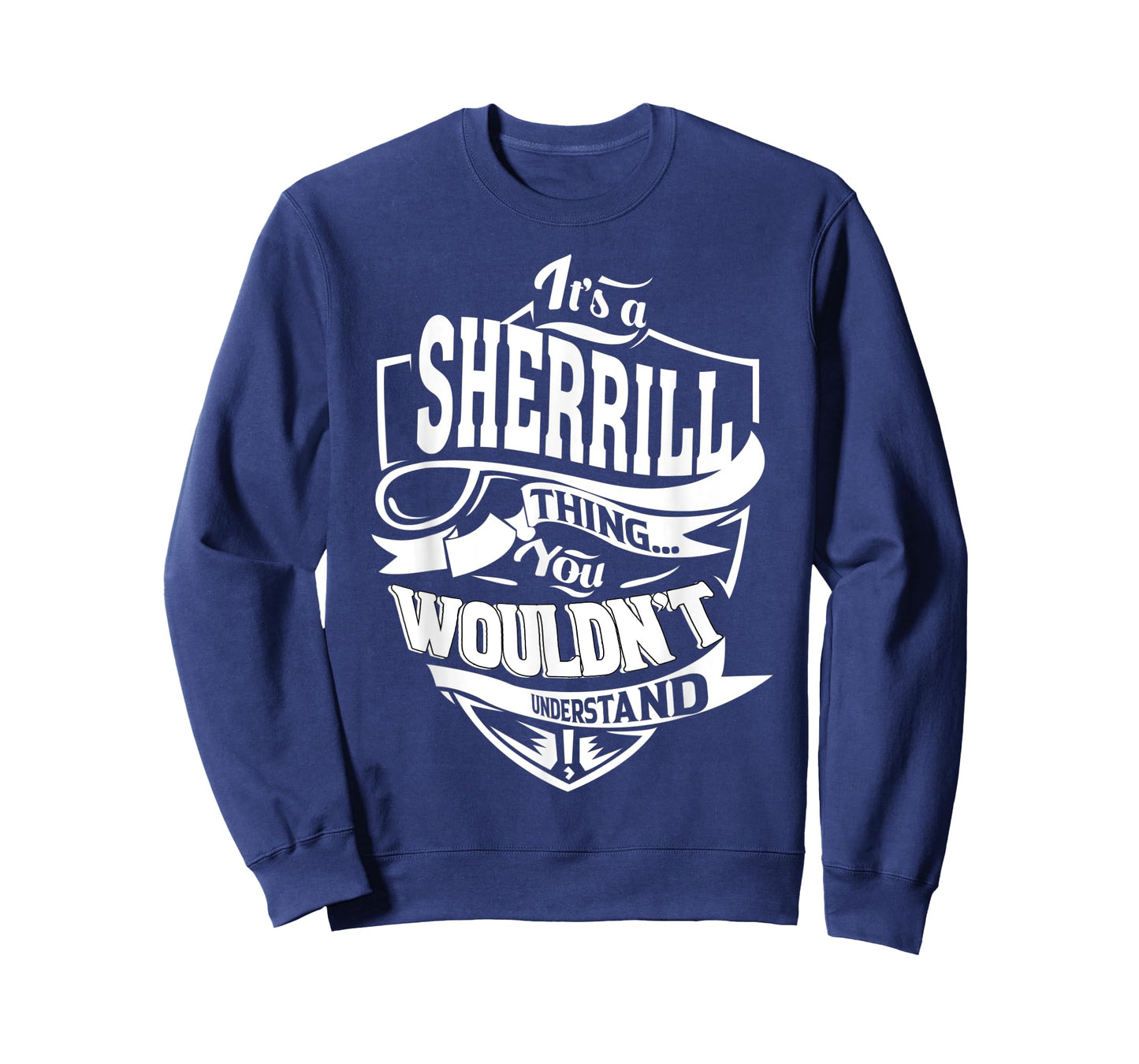It's a SHERRILL Thing Gifts T-Shirt