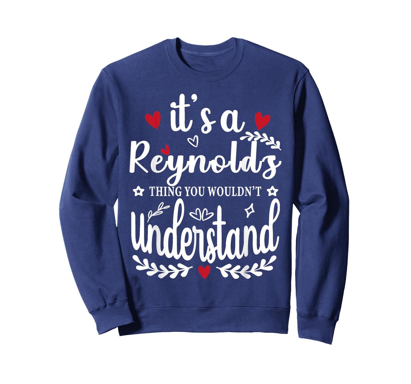 It's a Reynolds Thing You Wouldn't Understand Funny T-Shirt
