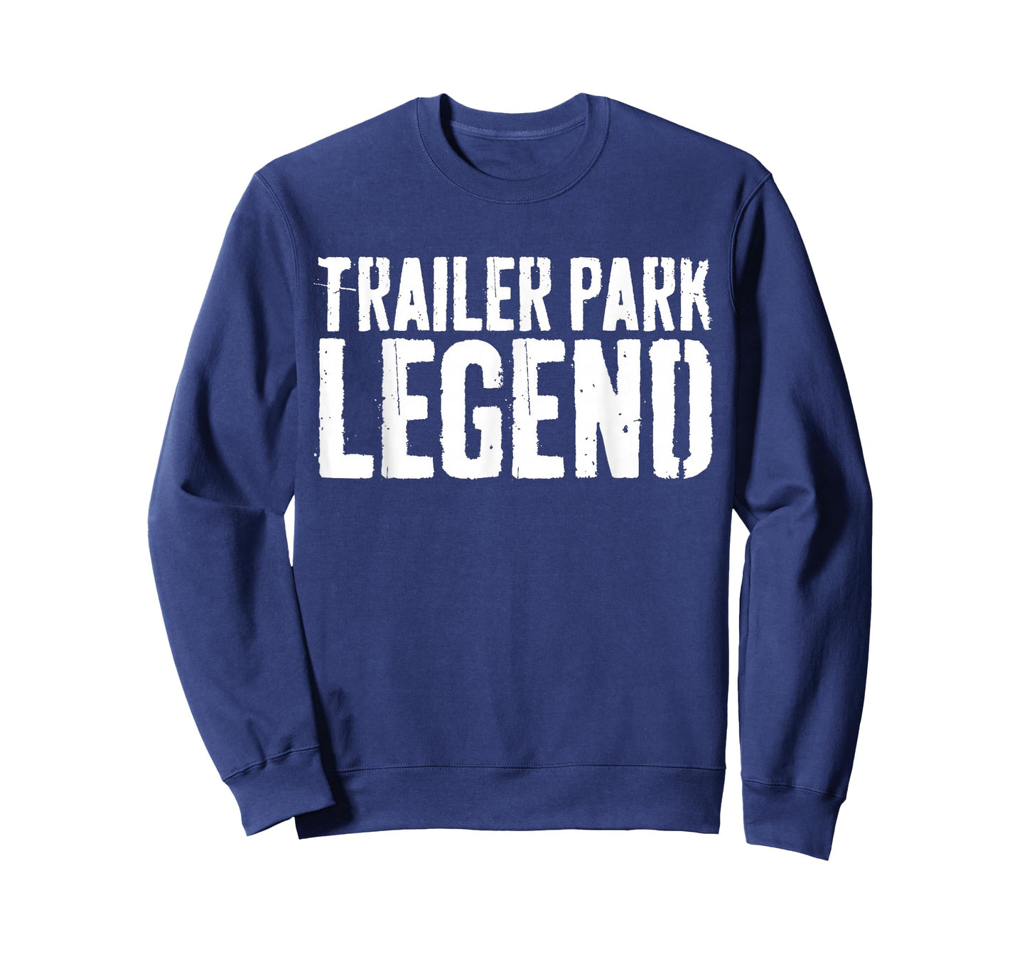 Trailer Park Legend T-Shirt Redneck Shirt T-Shirt